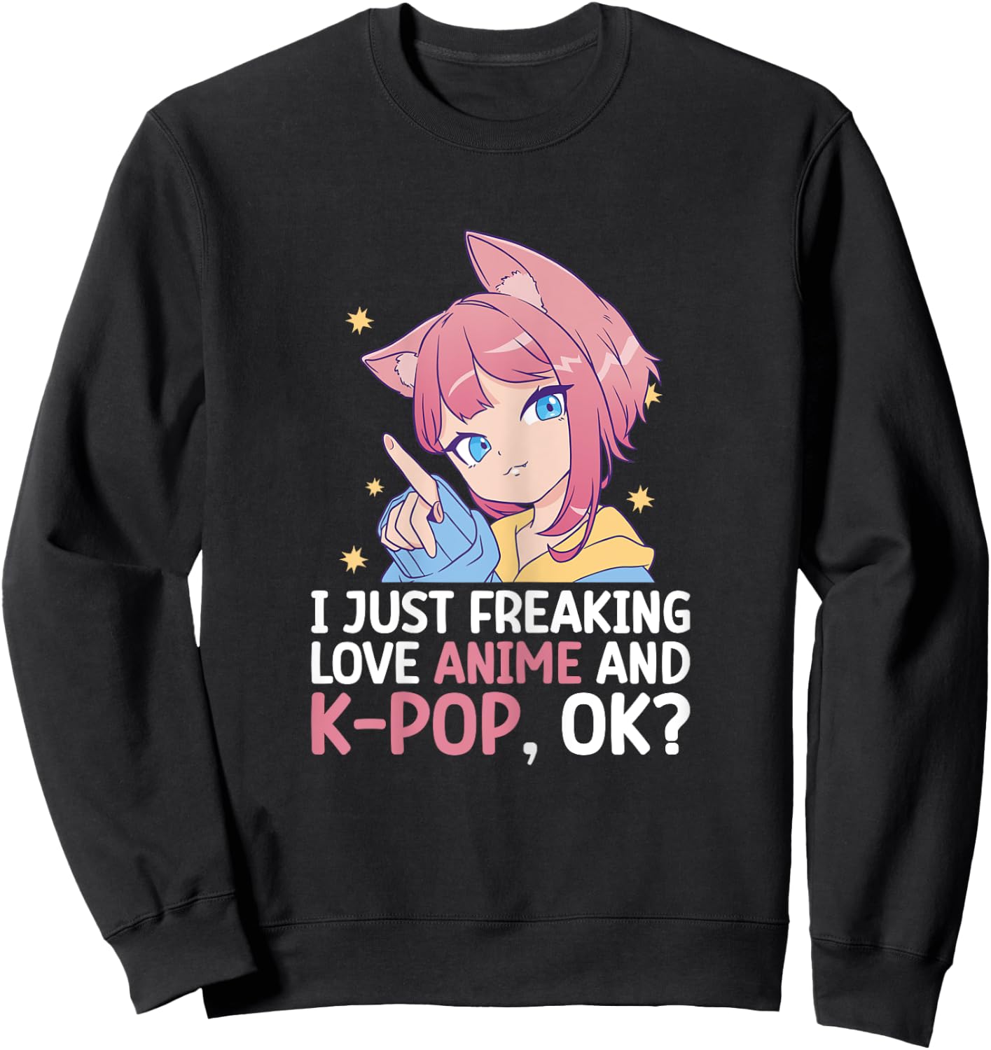 I Just Freaking Love Anime And K-Pop Kdrama Kpop Teen Girl Sweatshirt - Sweatshirt | Black