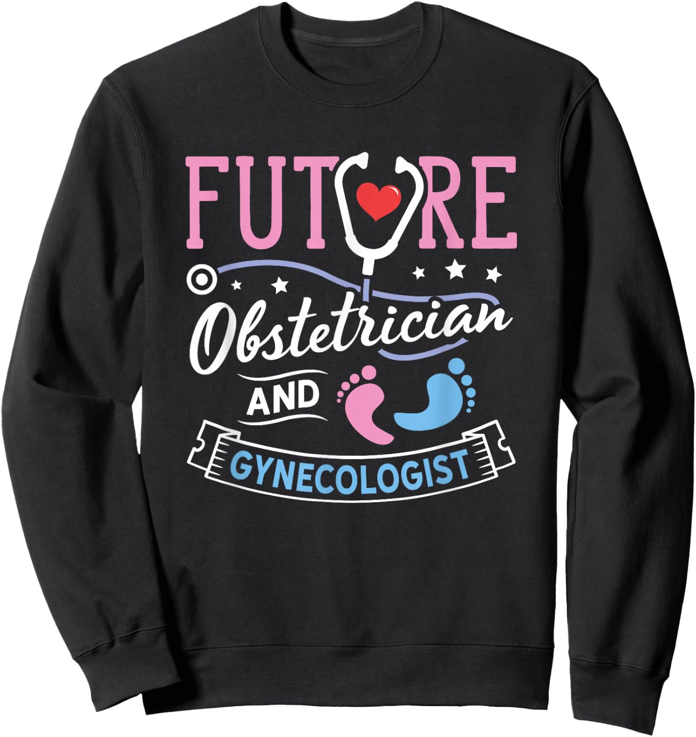 Obstetrics Nurse Obgyn Gynecologist Future Obstetrician Sweatshirt - Sweatshirt | Black