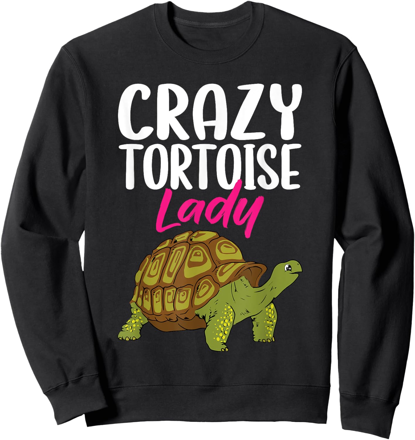 Crazy Tortoise Lady Tortoises Mom Women Turtle Sweatshirt - Sweatshirt | Black