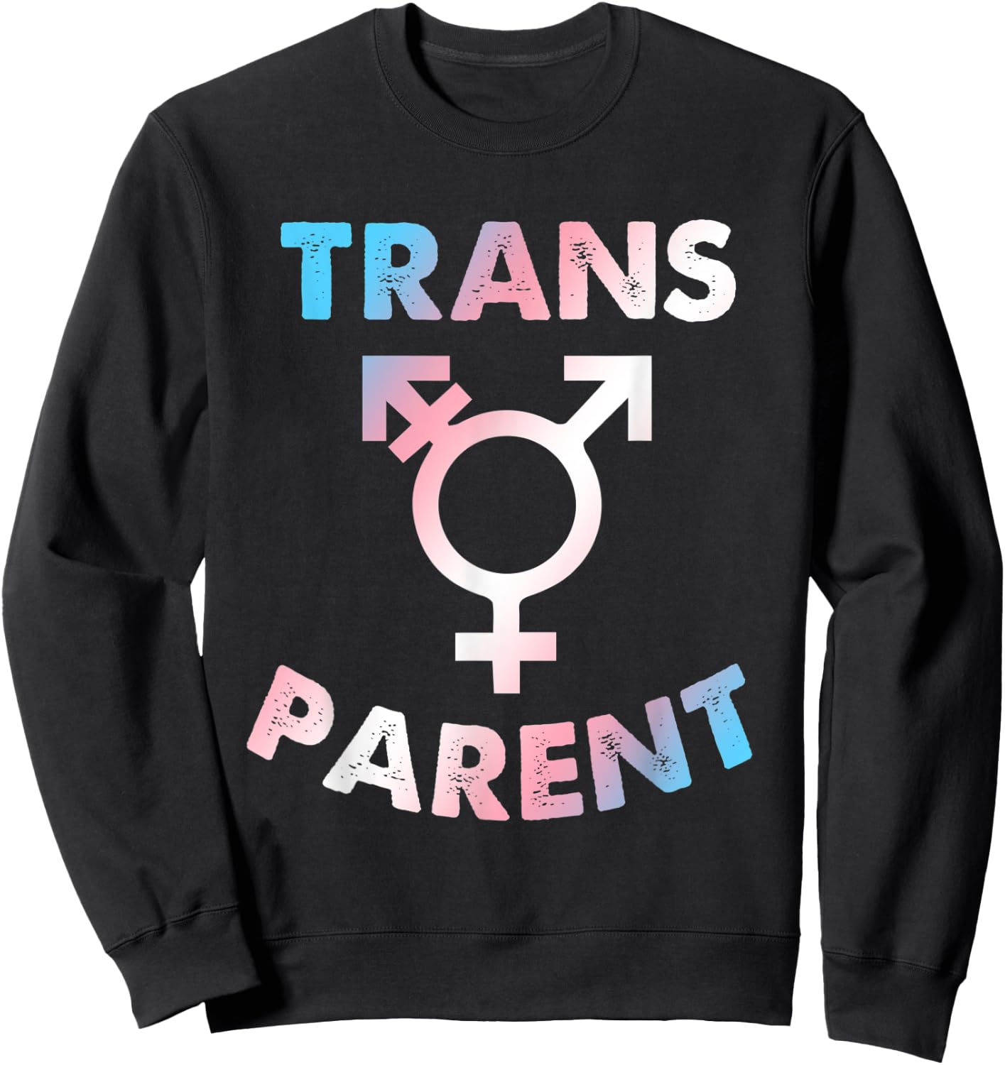 Trans Parent Transgender Apparel Sweatshirt - Sweatshirt | Black