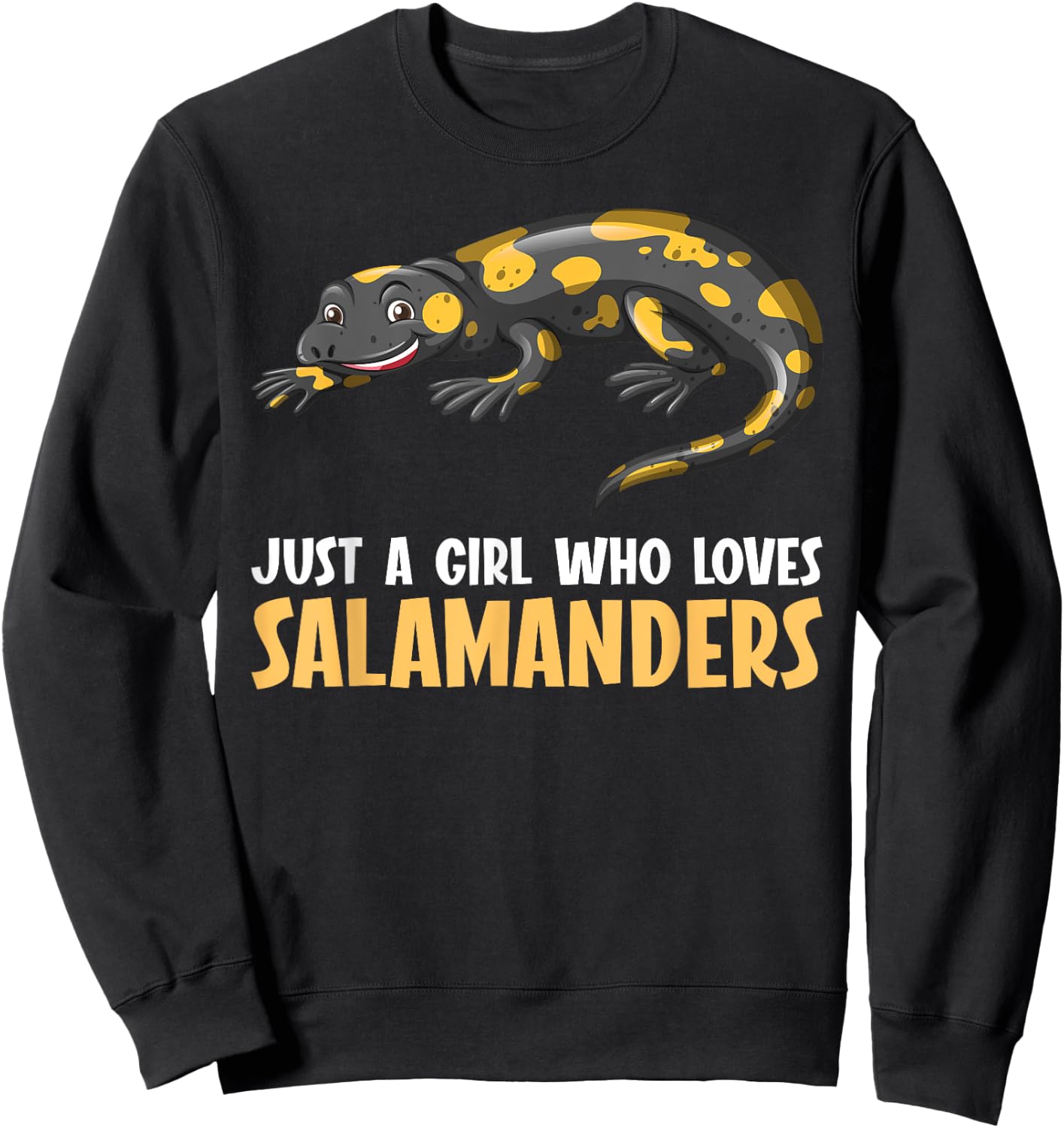 Just a girl who loves Salamanders Salamander Sweatshirt - Sweatshirt | Black
