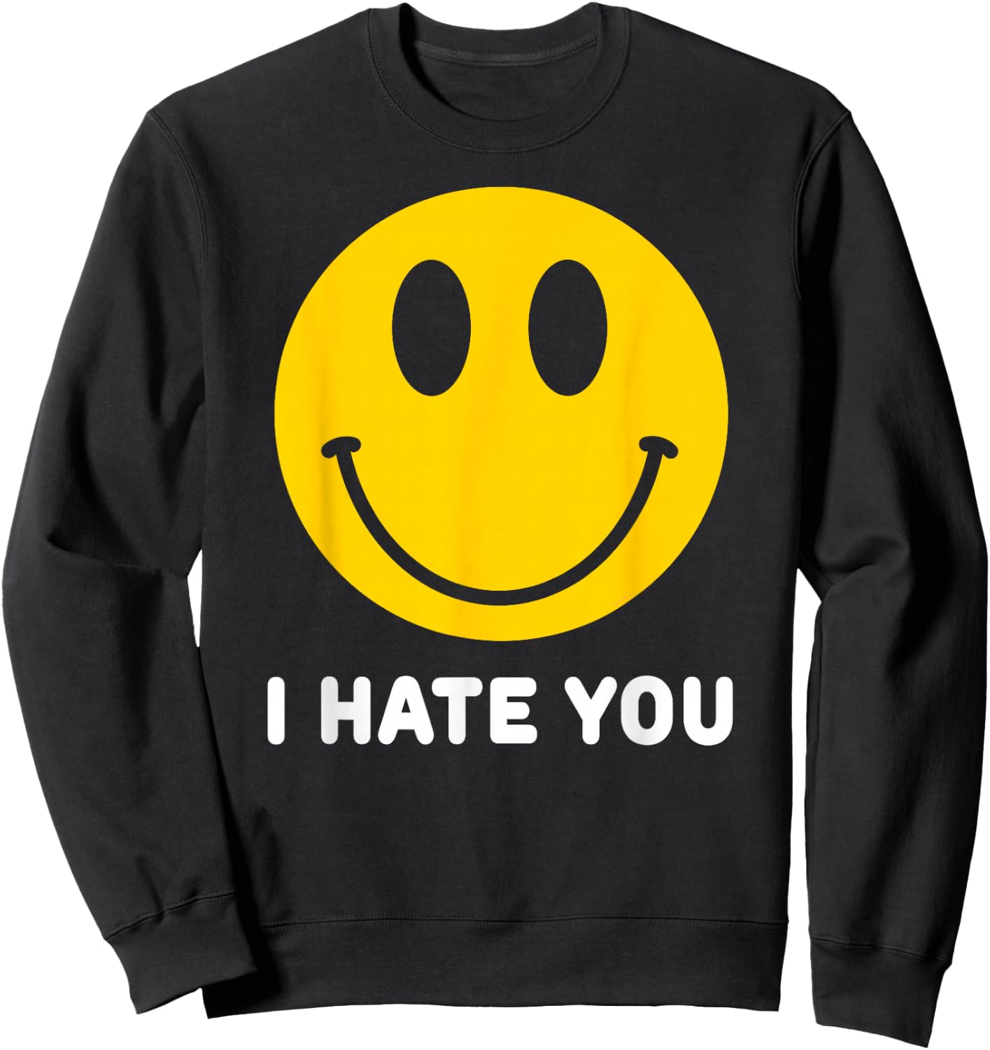 Retro Vintage Yellow Happy Smile Face Emoticon I Hate You Sweatshirt - Sweatshirt | Black