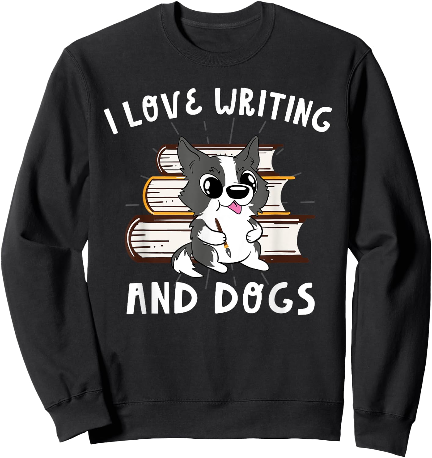 I Love Writing And Dogs Writer Author Enthusiast Pen Book Sweatshirt - Sweatshirt | Black