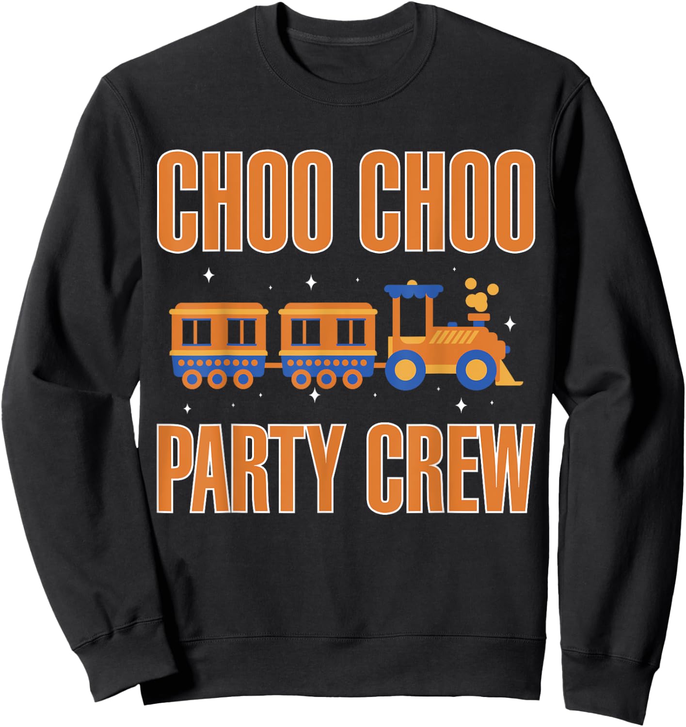 Choo Choo Party Crew Railway Train Birthday Sweatshirt - Sweatshirt | Black
