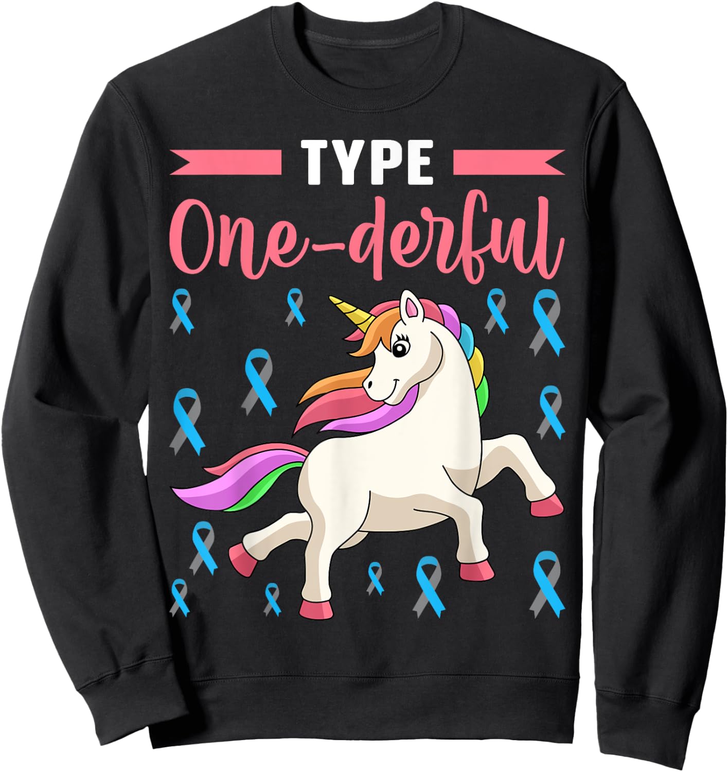 Type One-derful made for a Diabaetes Type One Sweatshirt - Sweatshirt | Black