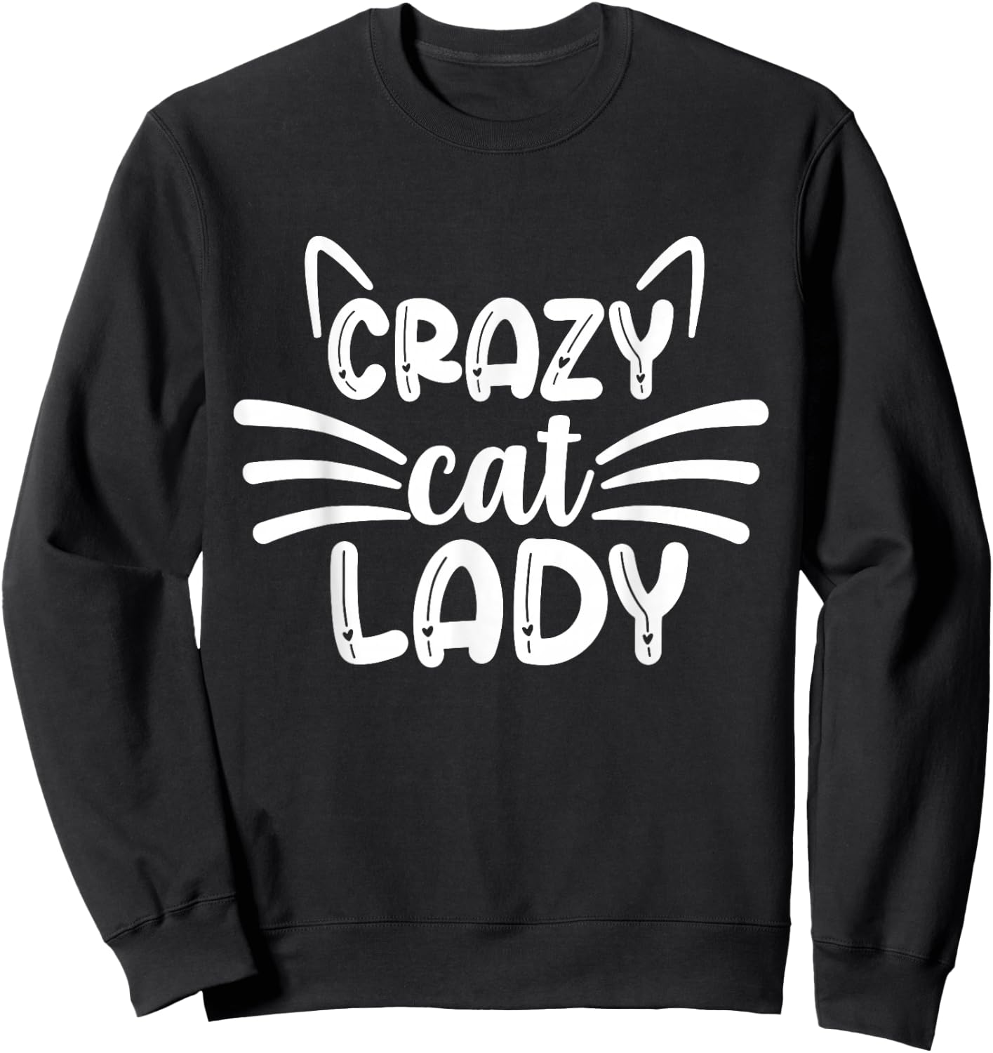 Cute Cat Lover Stuff & Girls Design Co. Crazy Cat Lady Cats Lover Sweatshirt - Sweatshirt | Black