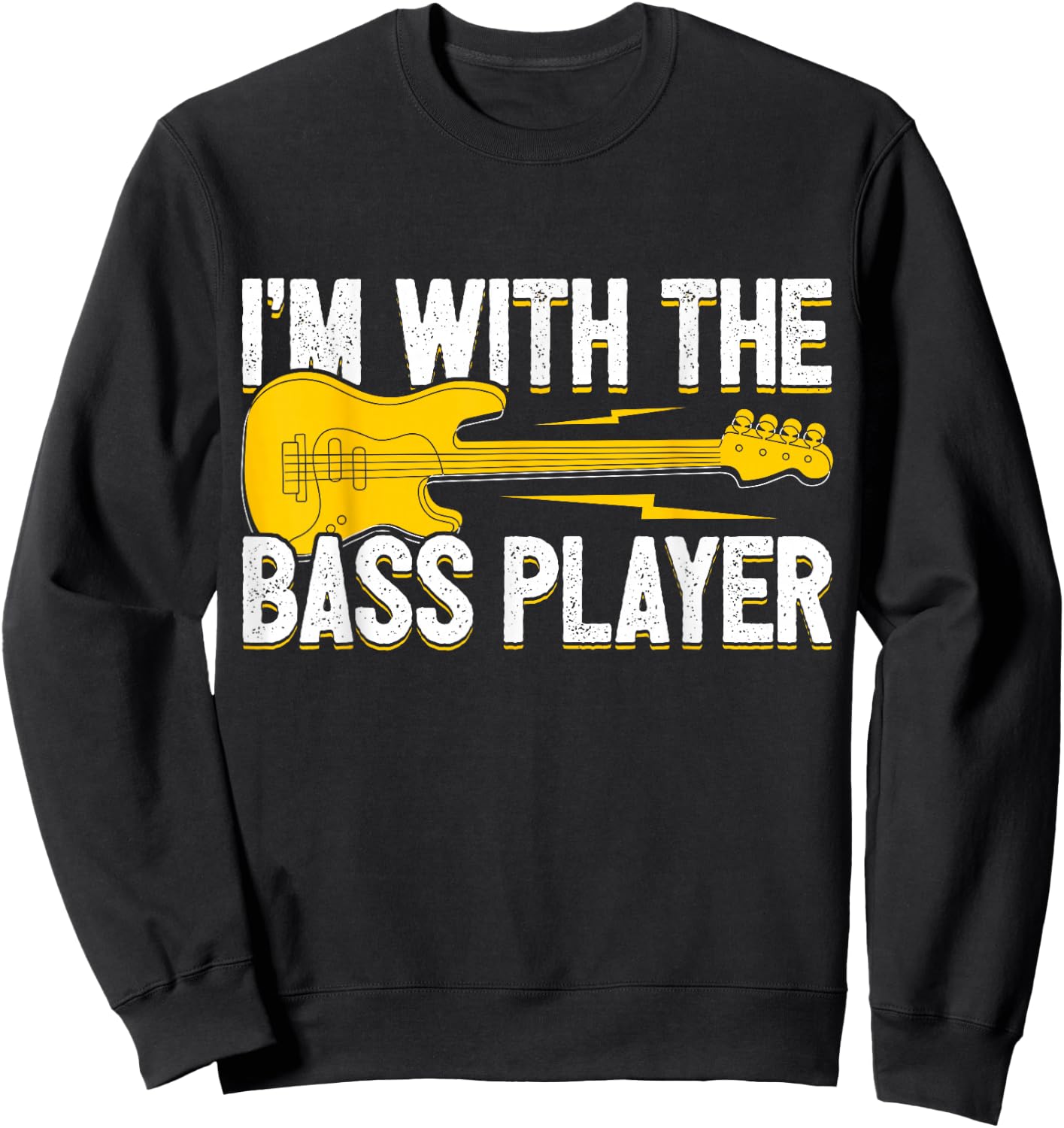 I'm With The Bass Player Wife Bassist Girlfriend Bass Player Sweatshirt - Sweatshirt | Black