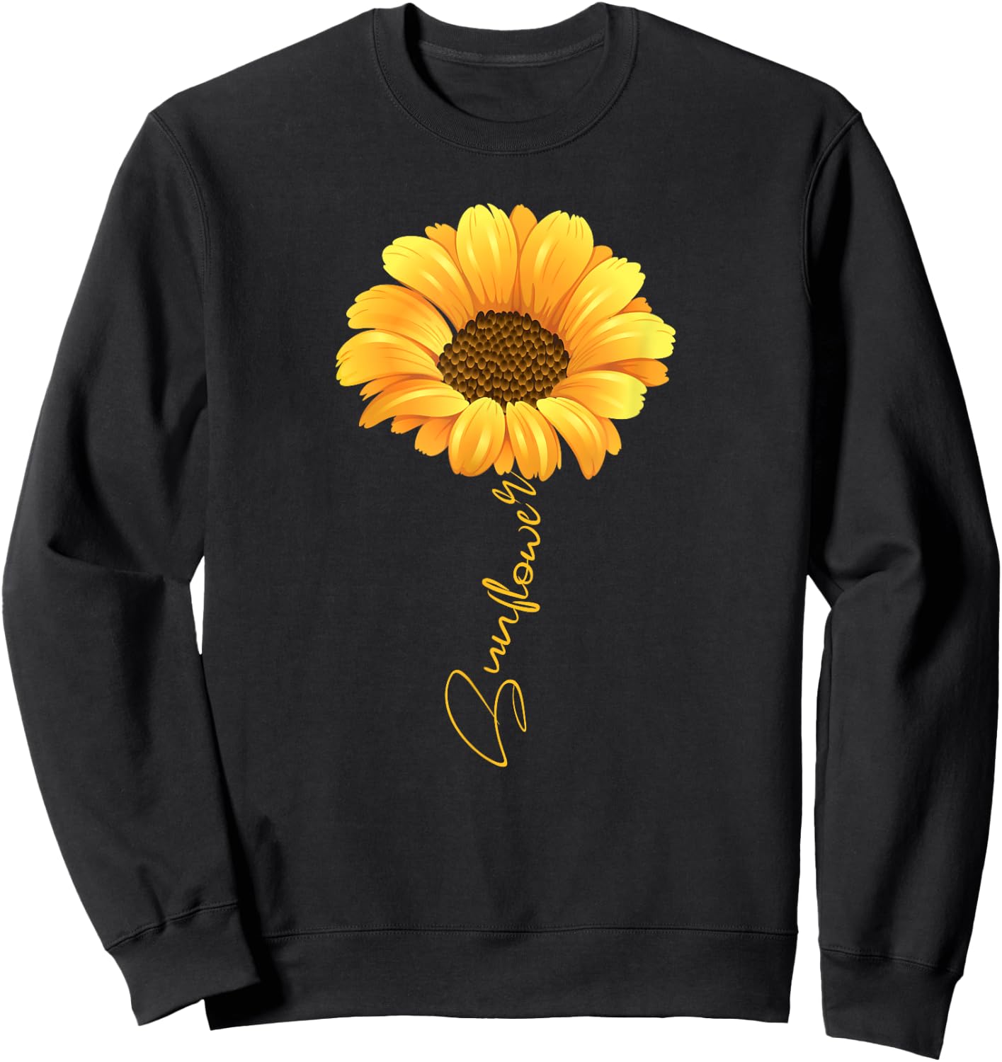 Beautiful sunflower with lettering sunflower shirt Sweatshirt - Sweatshirt | Black