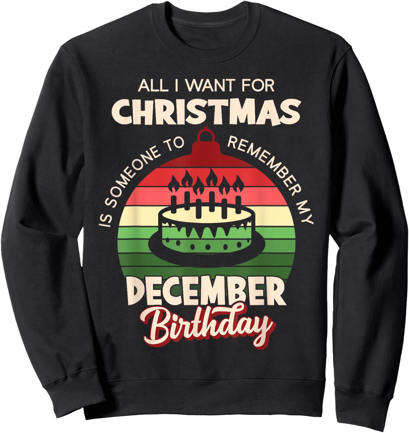 Birthmas December Christmas Birthday Shirt Sweatshirt - Sweatshirt | Black