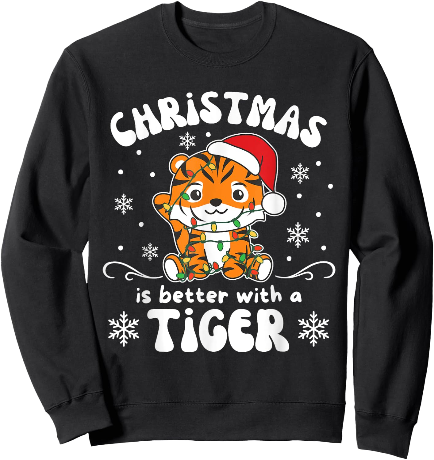 Christmas Is Better With A Tiger Cute Tigers Sweatshirt - Sweatshirt | Black