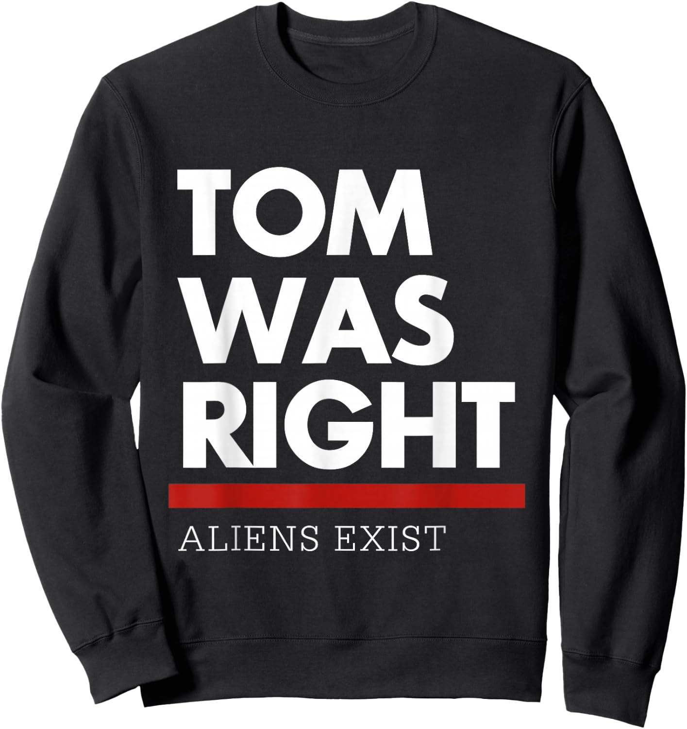 Tom Was Right Aliens Exist -Adults Black Short Sleeve Classic Fit Sweatshirt - Sweatshirt | Black