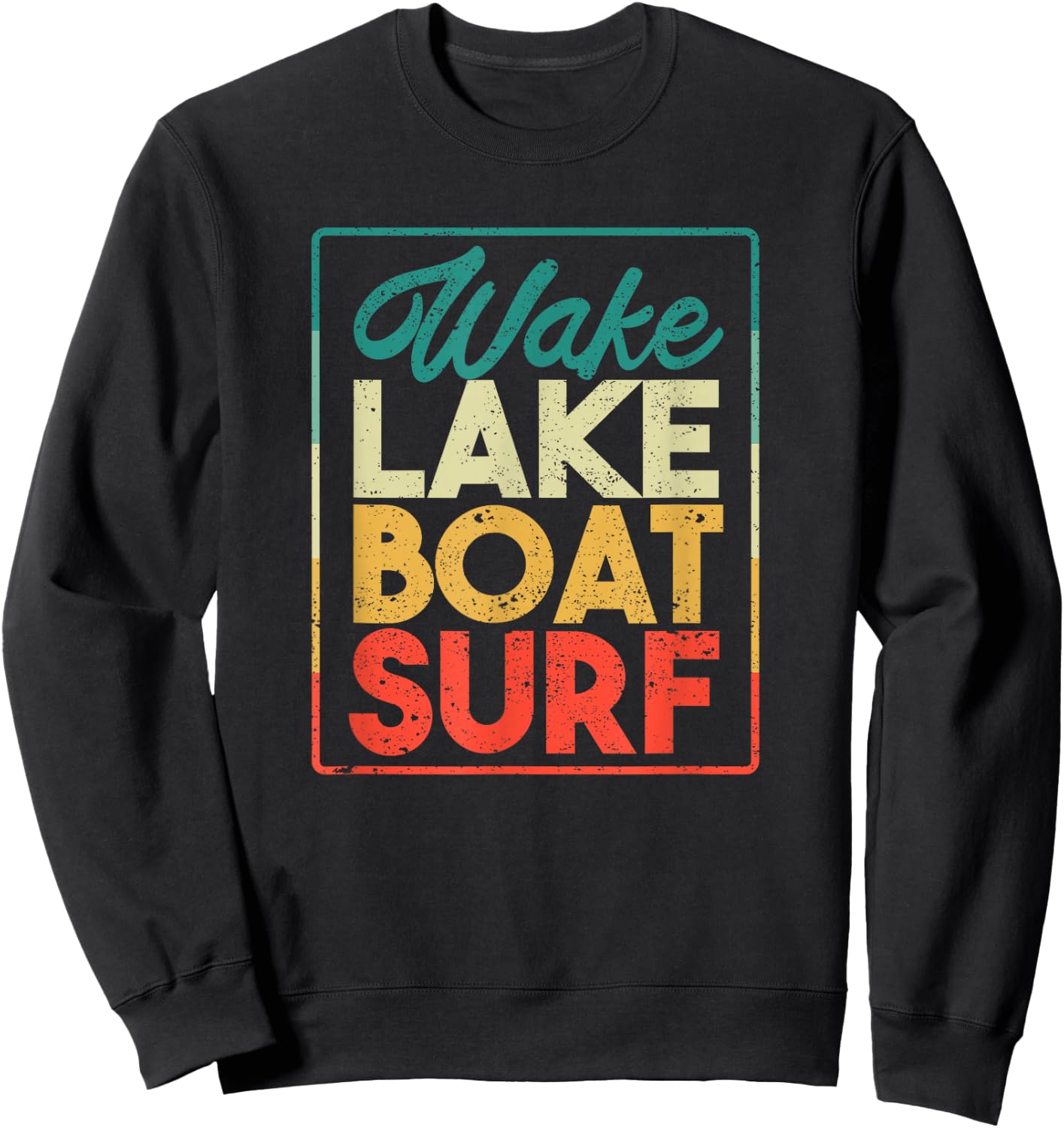 Wake Lake Boat Surf Funny Wakesurf Board Surfing Surfer Sweatshirt - Sweatshirt | Black