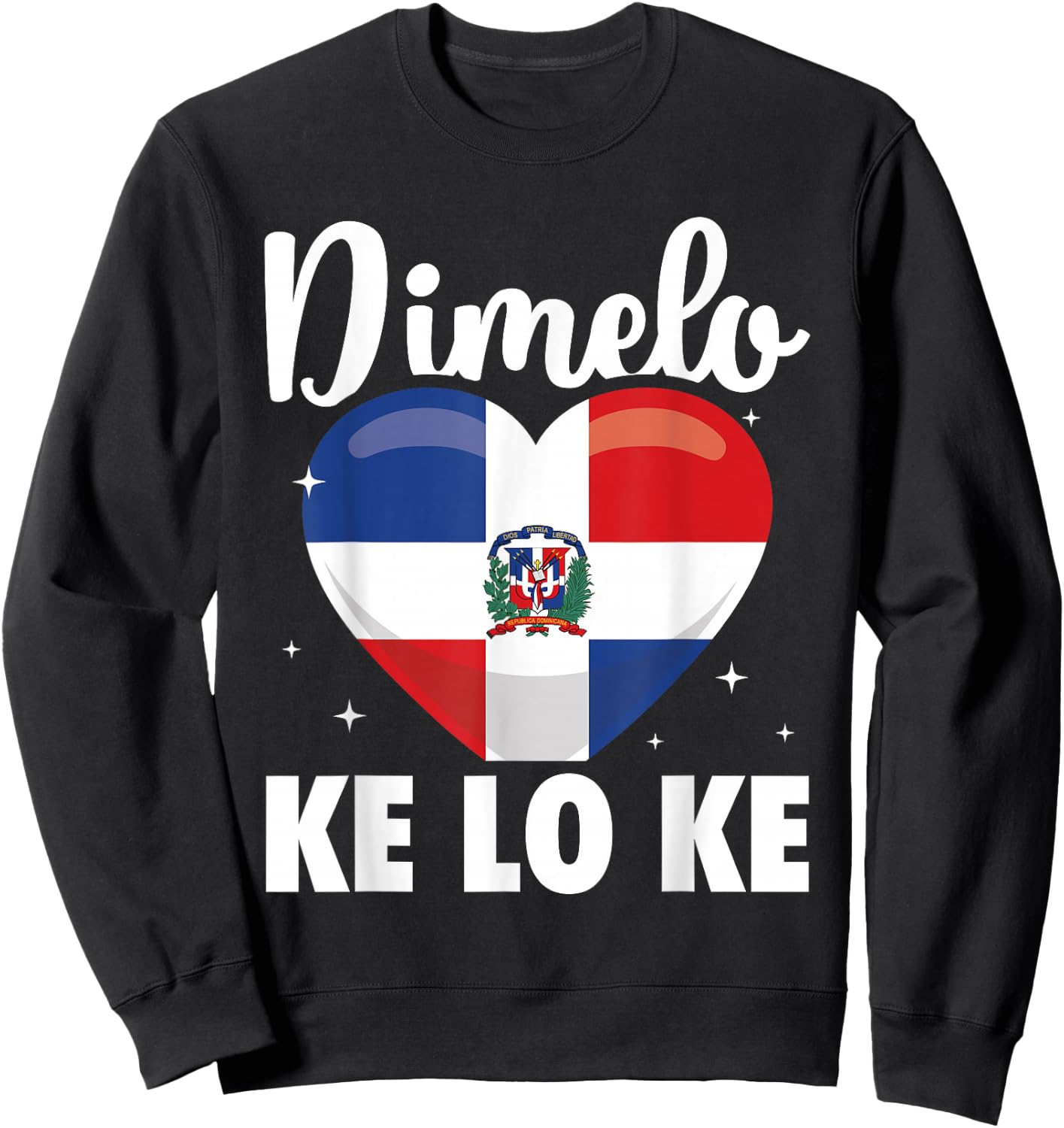 Dominican Republic Flag Dimelo Ke Lo Ke Women Dominicana Sweatshirt - Sweatshirt | Black