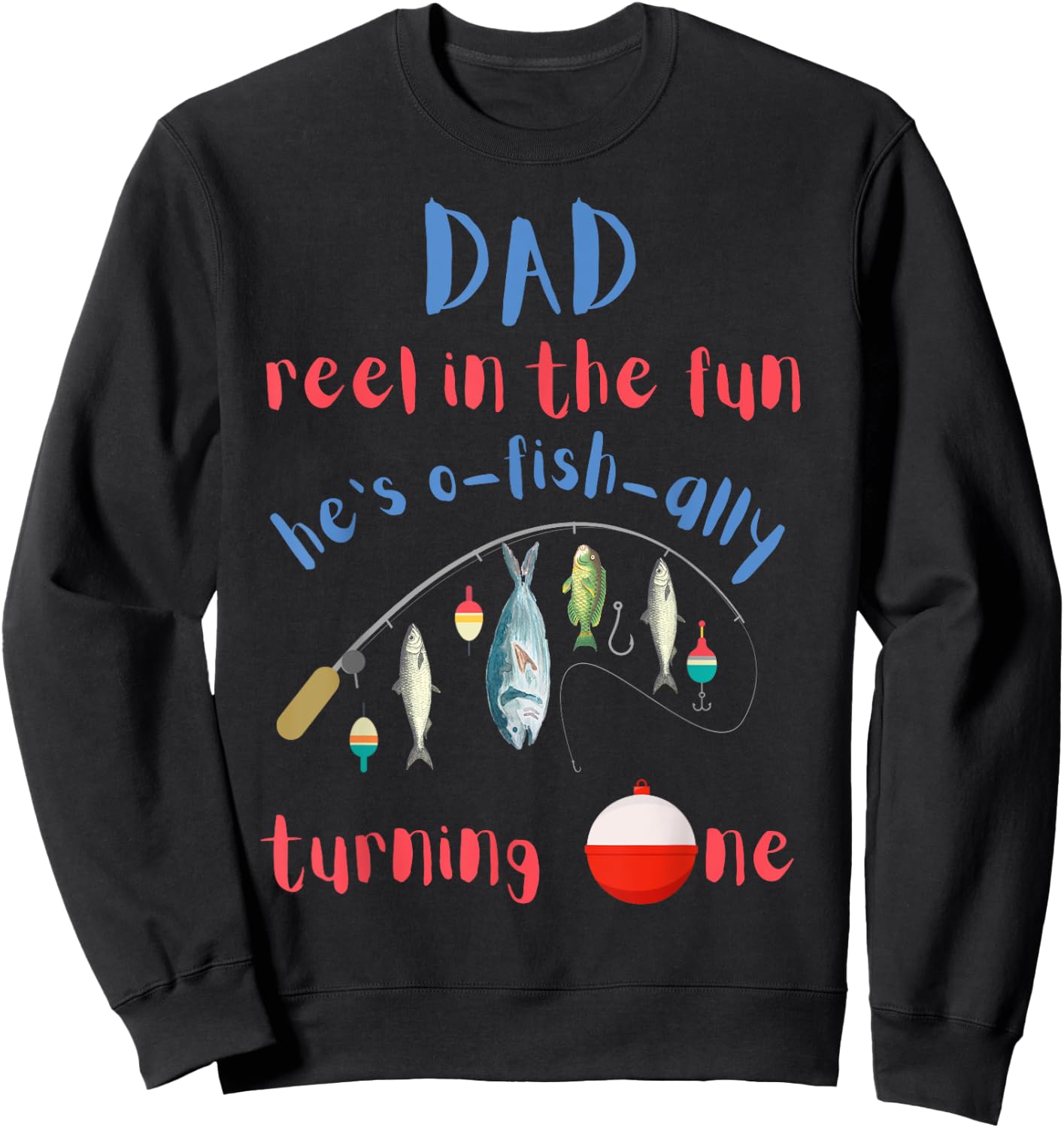 Dad Dad Fishing First Birthday O-fish-ally One 1st Bday Sweatshirt - Sweatshirt | Black
