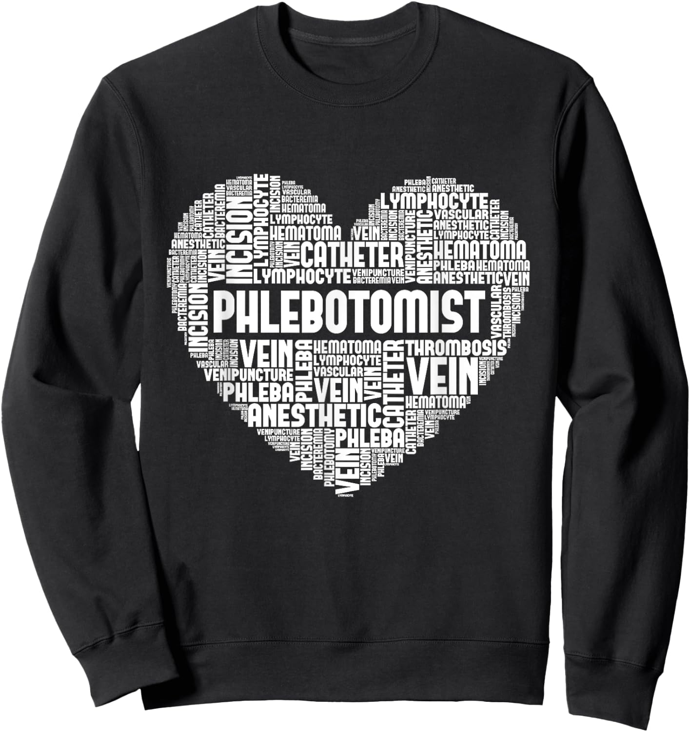 Phlebotomist - Word Cloud Phlebotomy Technician Healthcare Sweatshirt - Sweatshirt | Black