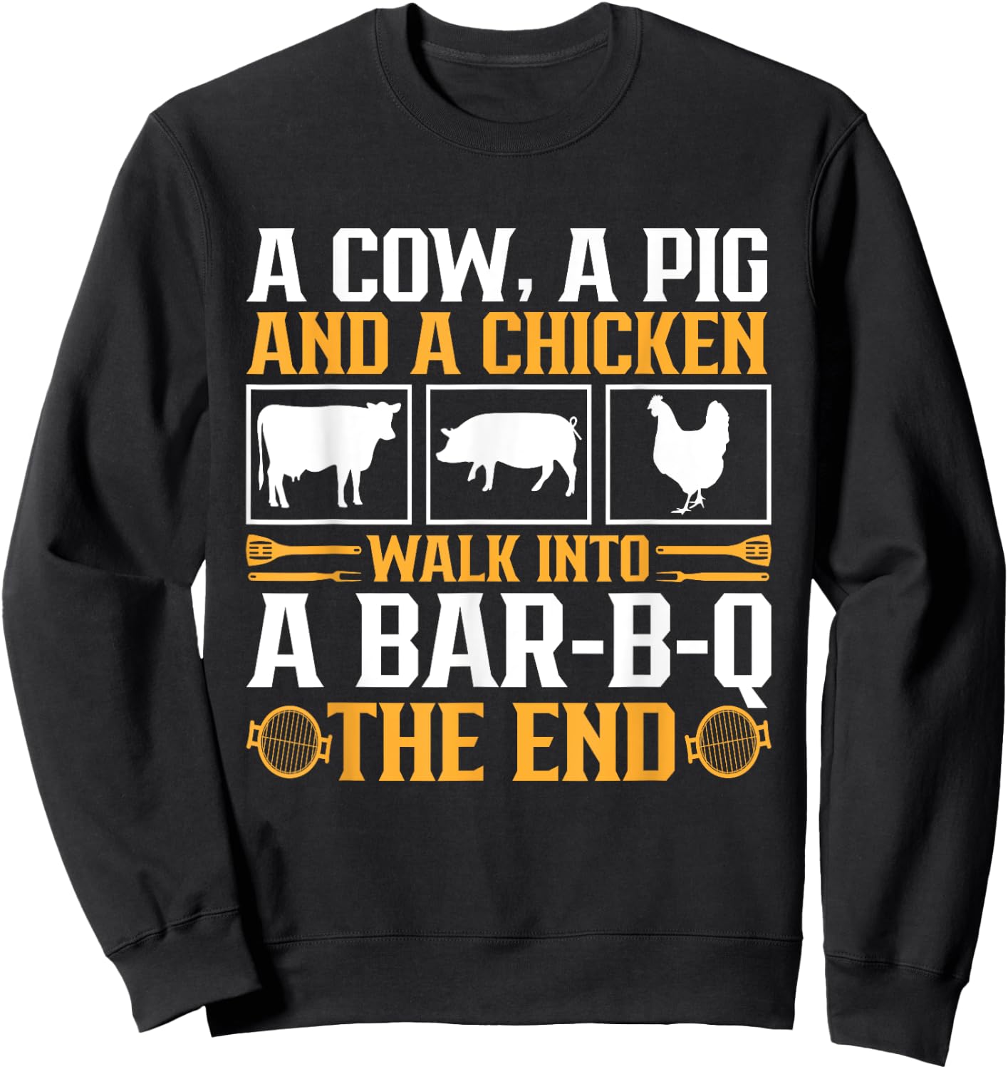 Funny Barbecue BBQ Joke Grill Lover Pitmaster Grilling Sweatshirt - Sweatshirt | Black