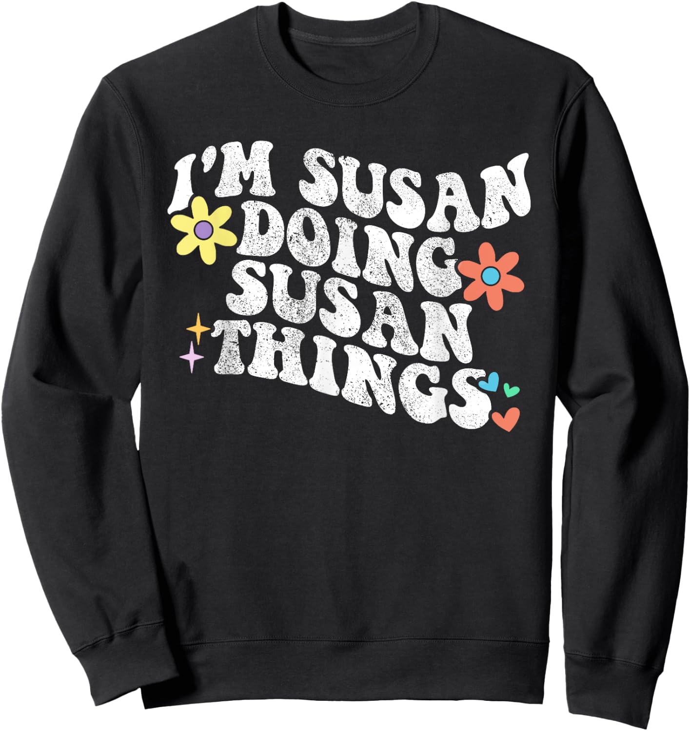 Retro Groovy Im SUSAN Doing SUSAN Things Funny Mother's Day Sweatshirt - Sweatshirt | Black