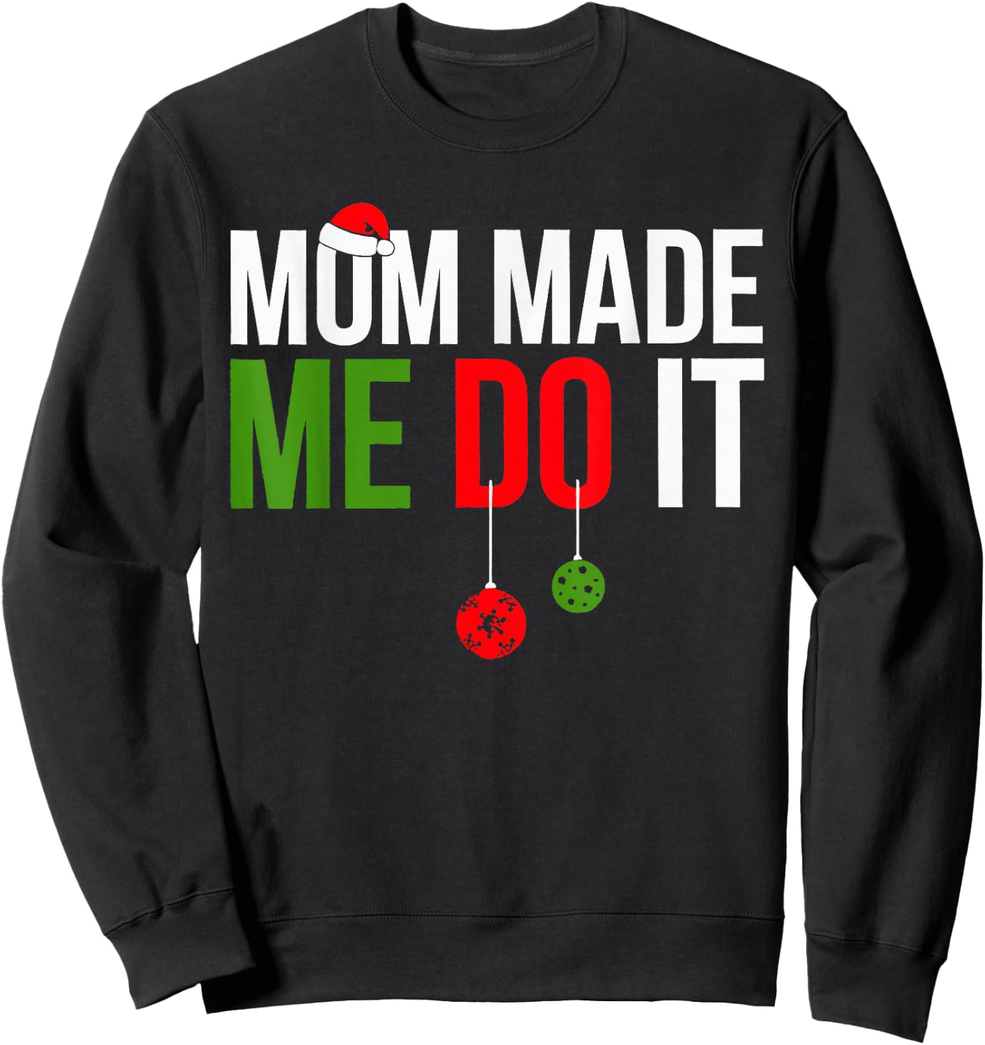 Mom Made Me Do It Matching Family Pajama Sweatshirt - Sweatshirt | Black