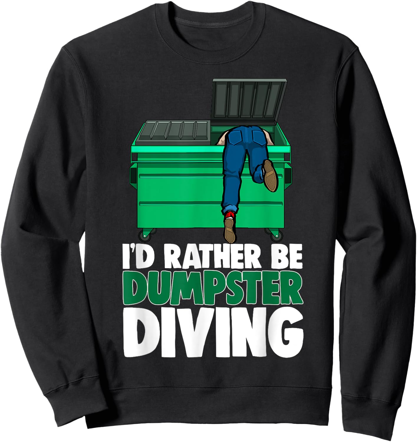 I'd Rather Be Dumpster Diving Men Valentines Day Love Hearts Sweatshirt - Sweatshirt | Black