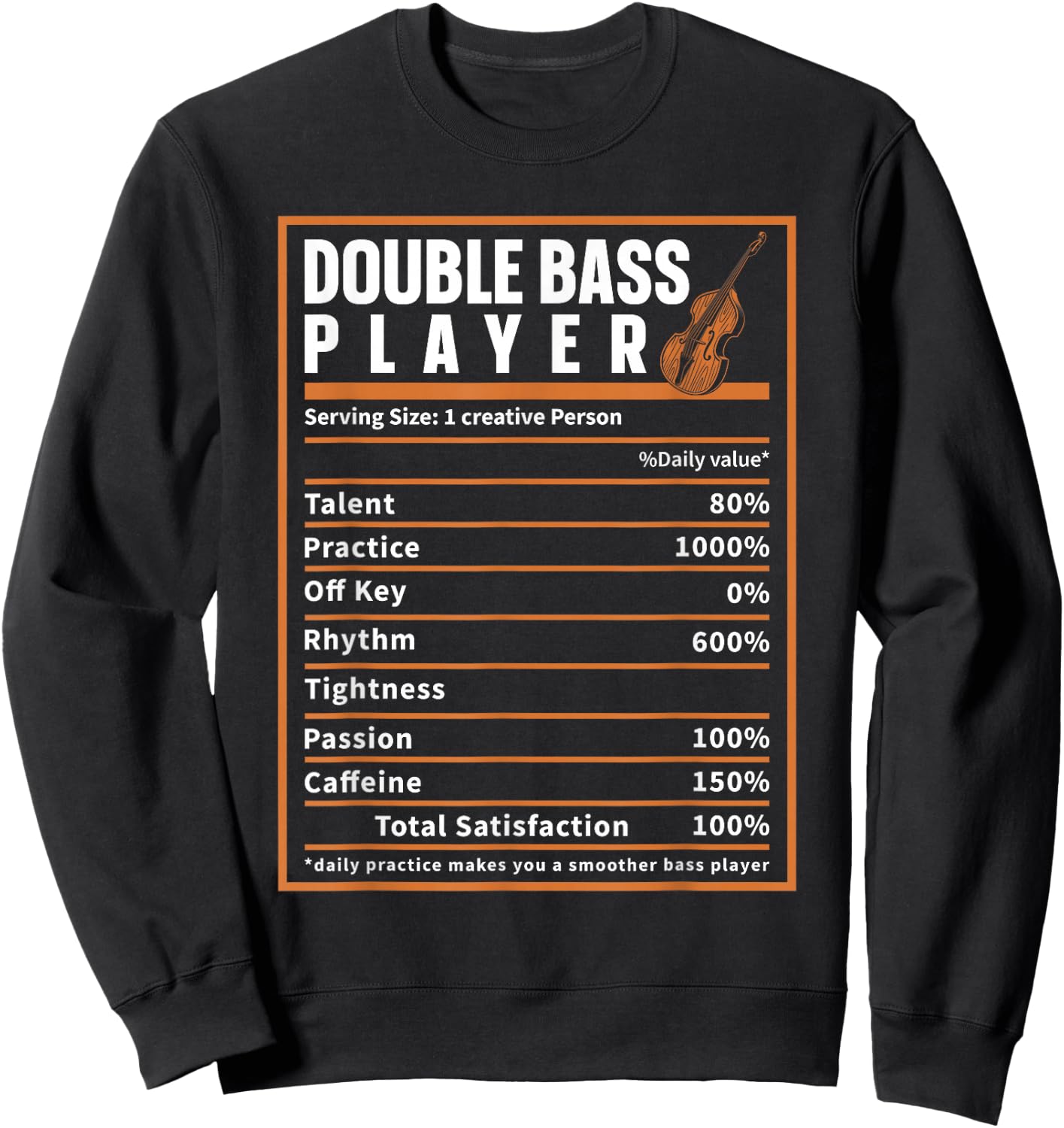 Upright Bass Player Nutrition Facts, Double Bass Fiddle Sweatshirt - Sweatshirt | Black