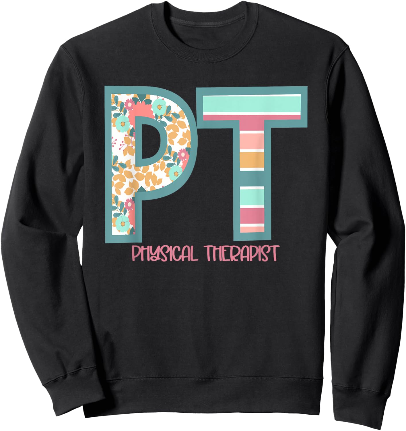 Groovy Physical Therapy PT Physical Therapist Back To School Sweatshirt - Sweatshirt | Black