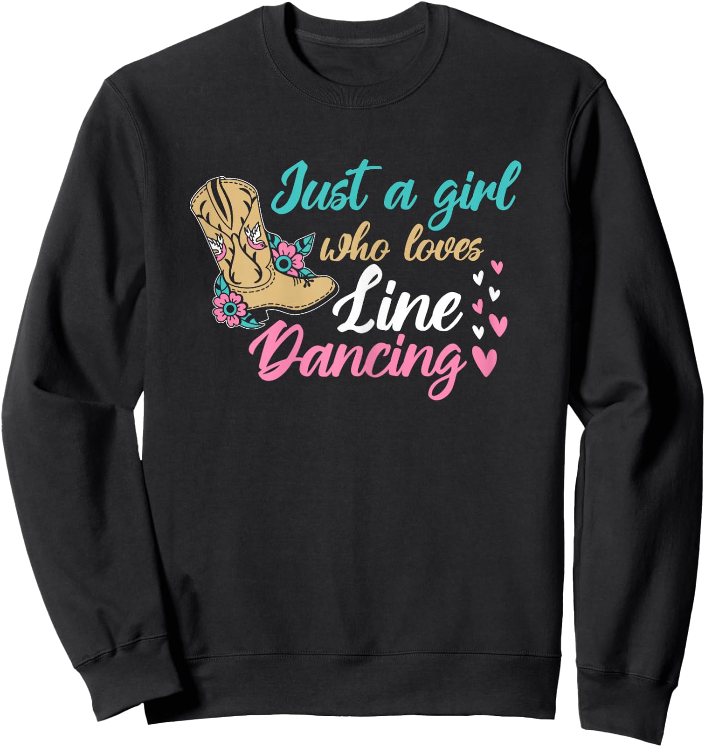 Line Dancing Western Just A Girl Who Loves Line Dancing Sweatshirt - Sweatshirt | Black