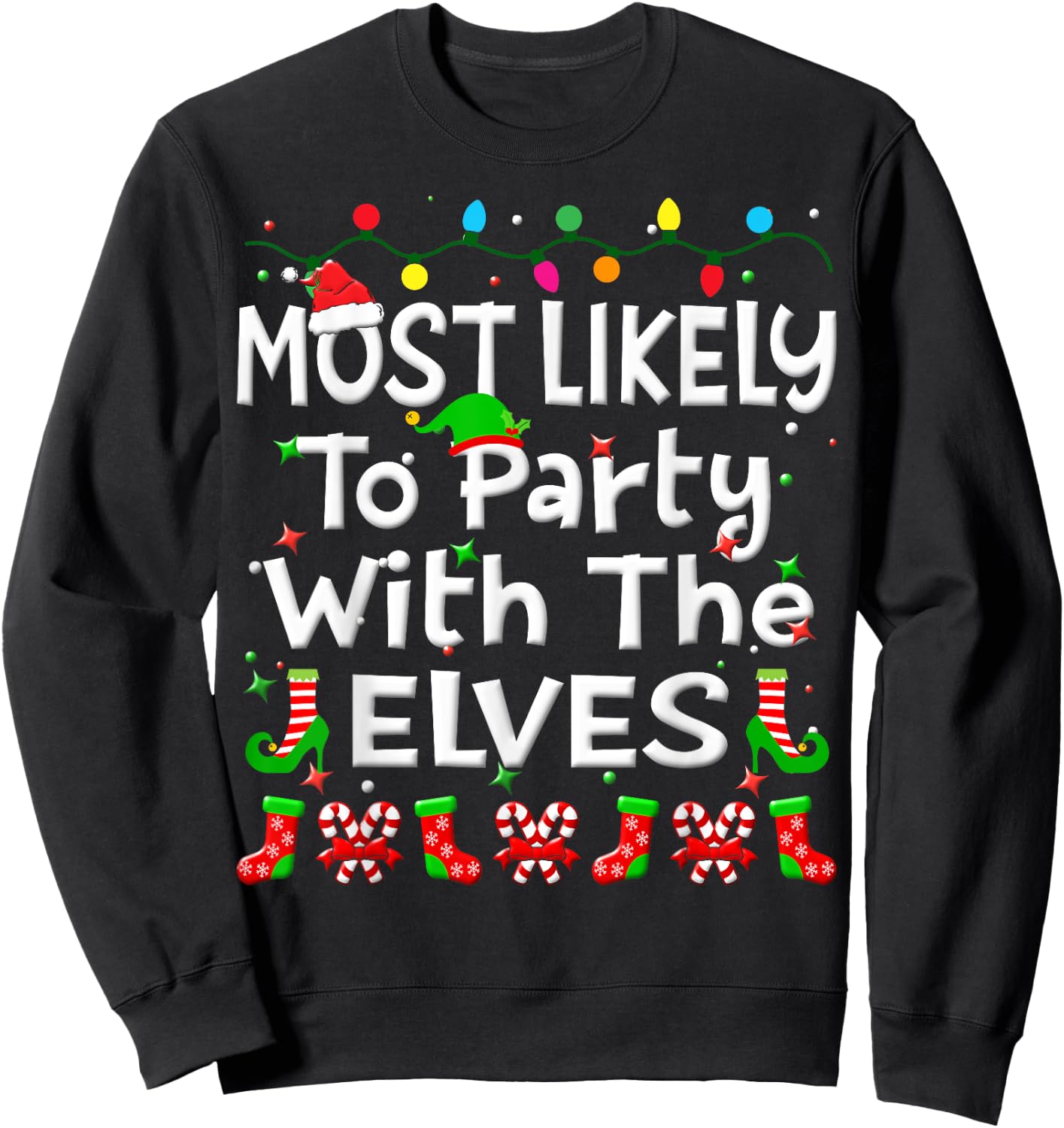 Most Likely To Party With The Elves Christmas Family Funny Sweatshirt - Sweatshirt | Black