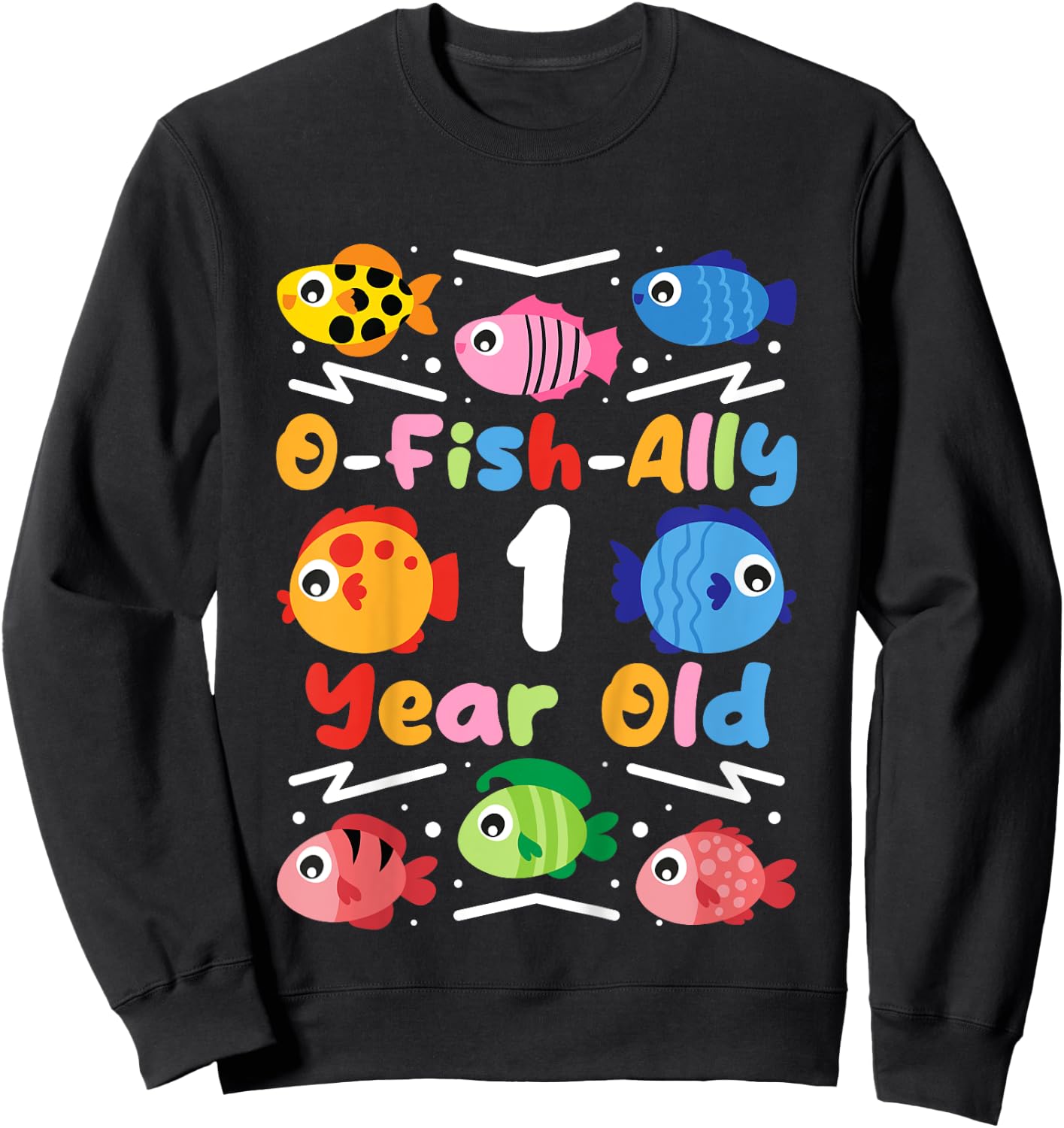 O-Fish-Ally 1 Year Old, Kids Fishing 1st Birthday Sweatshirt - Sweatshirt | Black