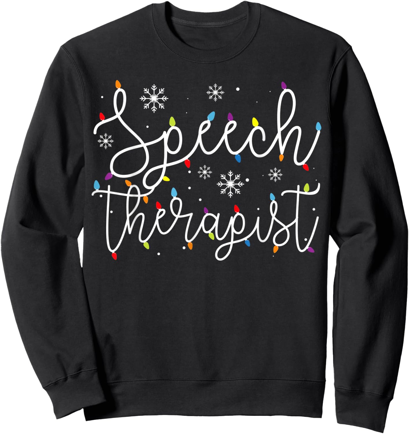 Cute Christmas Speech Therapist X-mas Light Festive SLP Sweatshirt - Sweatshirt | Black