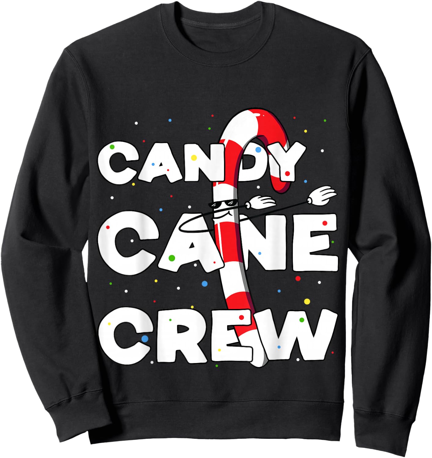 Candy Cane Crew Funny Christmas Candy Lover Dancing Candy Sweatshirt - Sweatshirt | Black