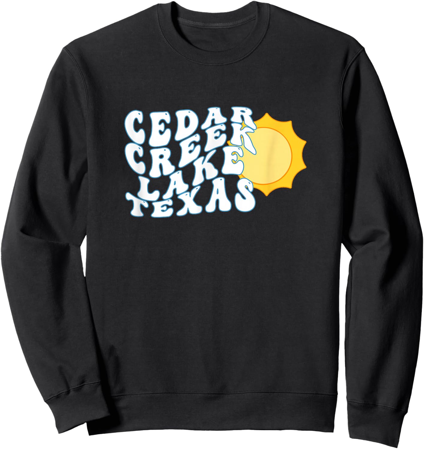 Cedar Creek Lake Texas TX Sunrise Vacation Souvenir Sweatshirt - Sweatshirt | Black