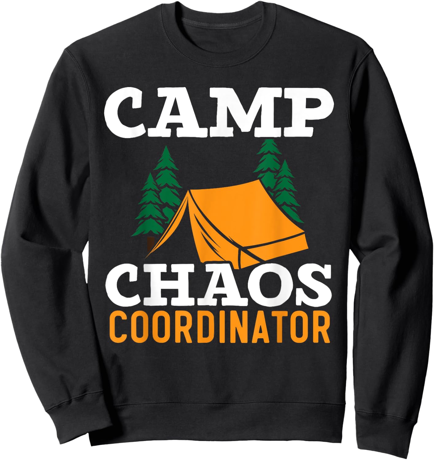 Camp Chaos Coordinator Camping Squad Camp Director Sweatshirt - Sweatshirt | Black