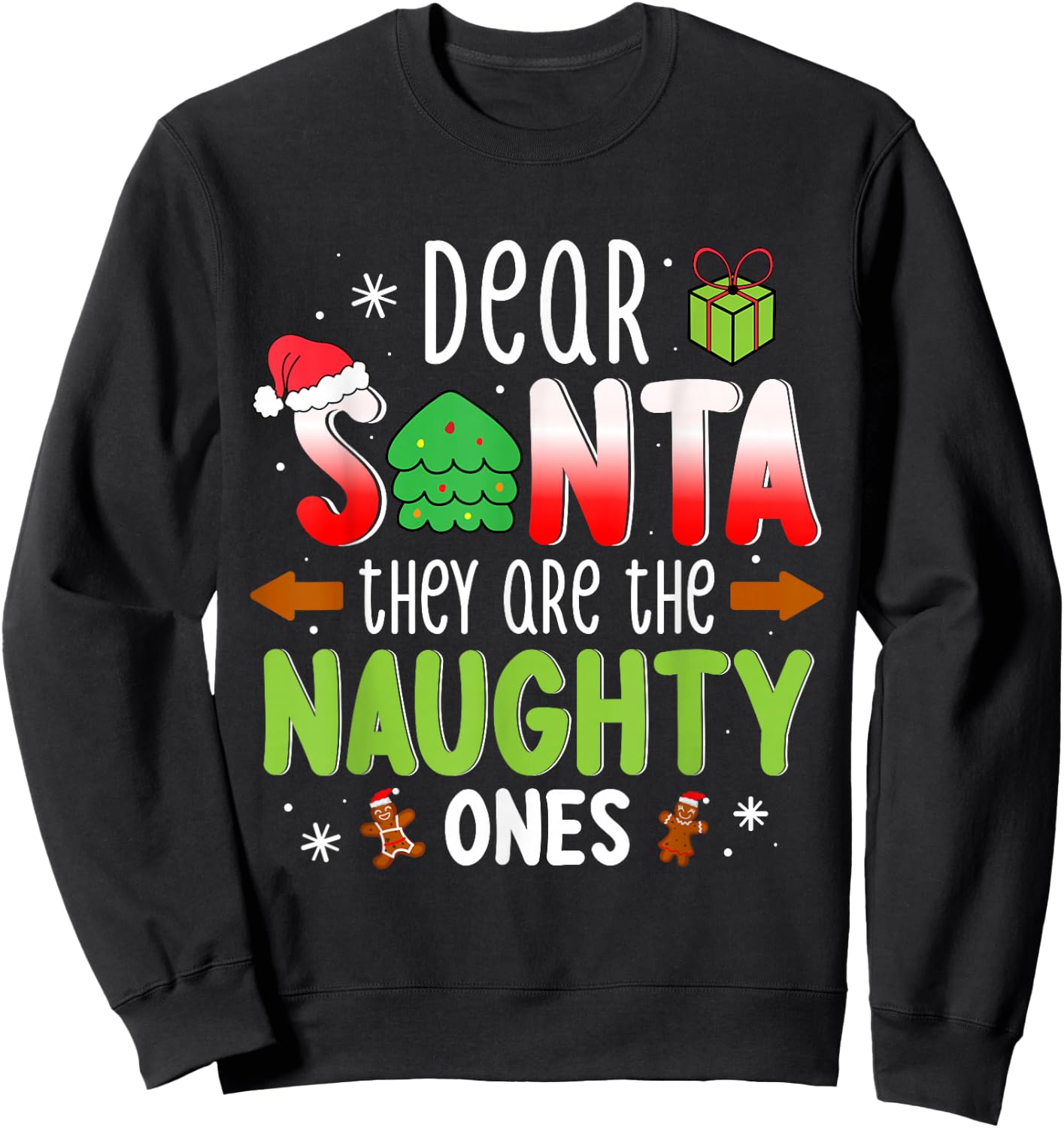 Funny Christmas Shirt Dear Santa They Are The Naughty Ones Sweatshirt - Sweatshirt | Black