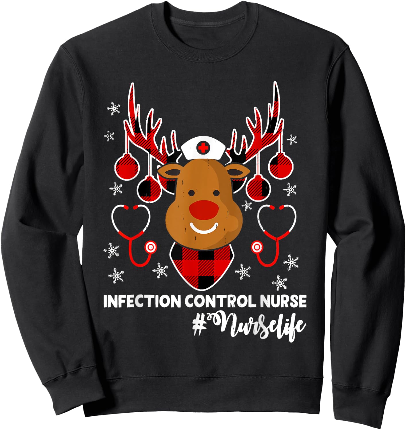 Holiday Xmas Infection Control Nurse Life Reindeer Christmas Sweatshirt - Sweatshirt | Black