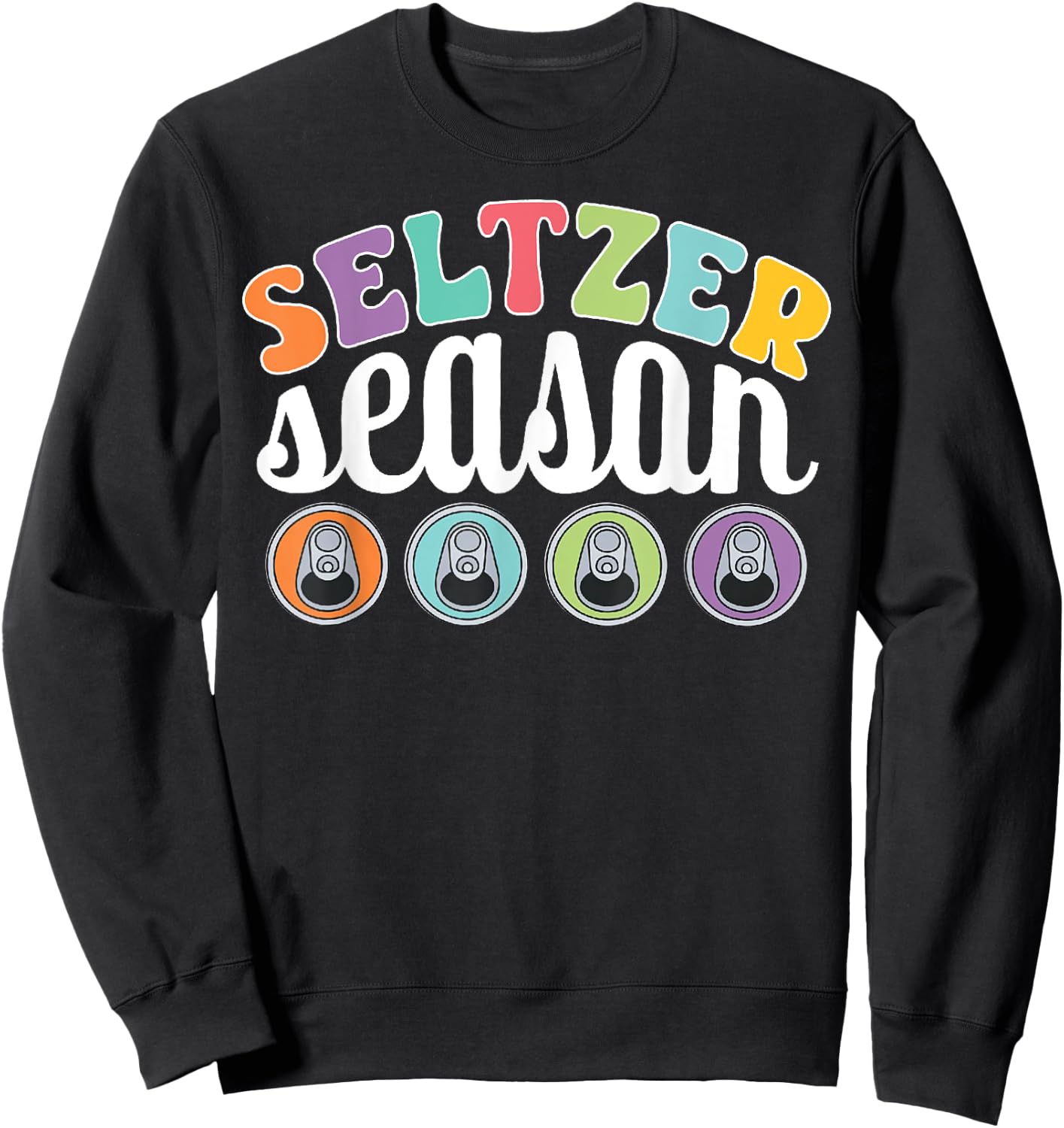 Seltzer Season Summer is Hard Seltzer Season Sweatshirt - Sweatshirt | Black