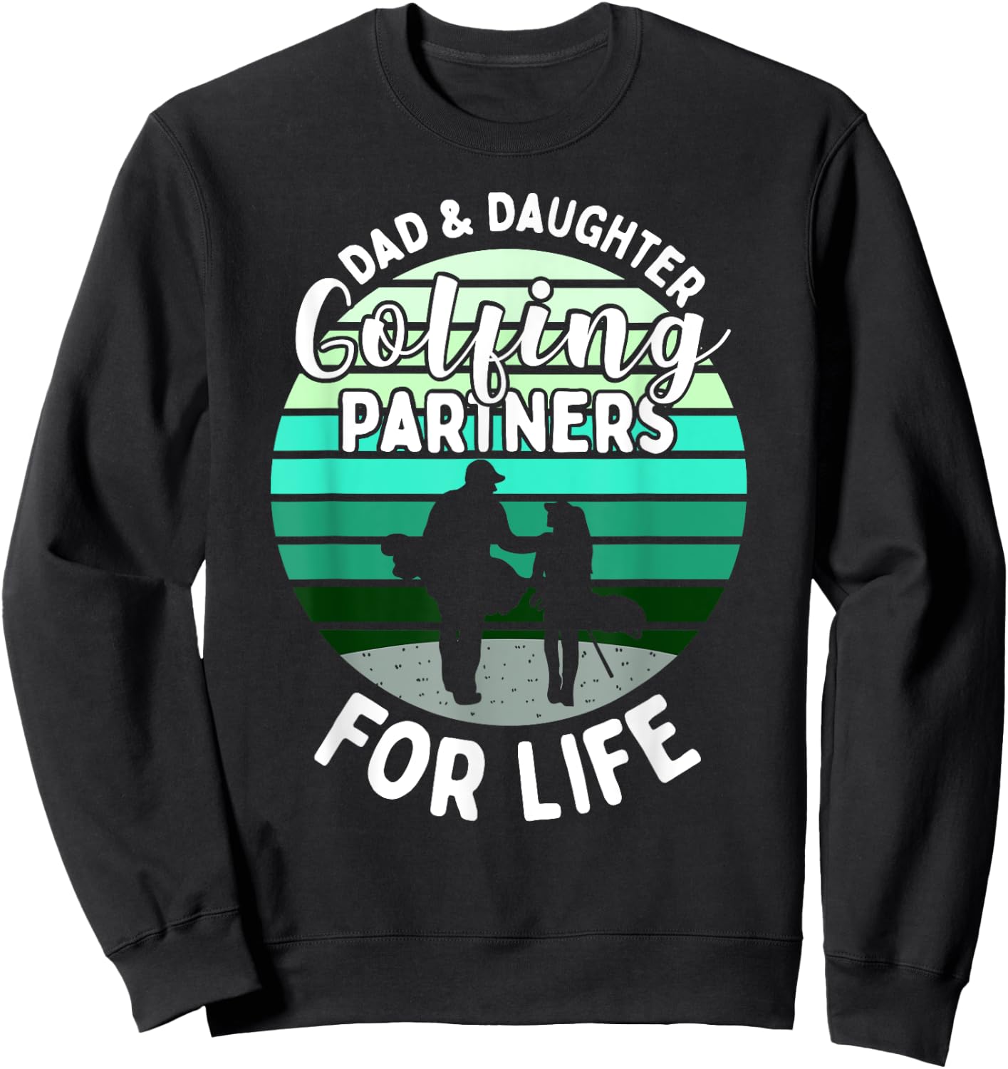 Dad And Daughter Golfing Golf Partners Matching Outfits Sweatshirt - Sweatshirt | Black