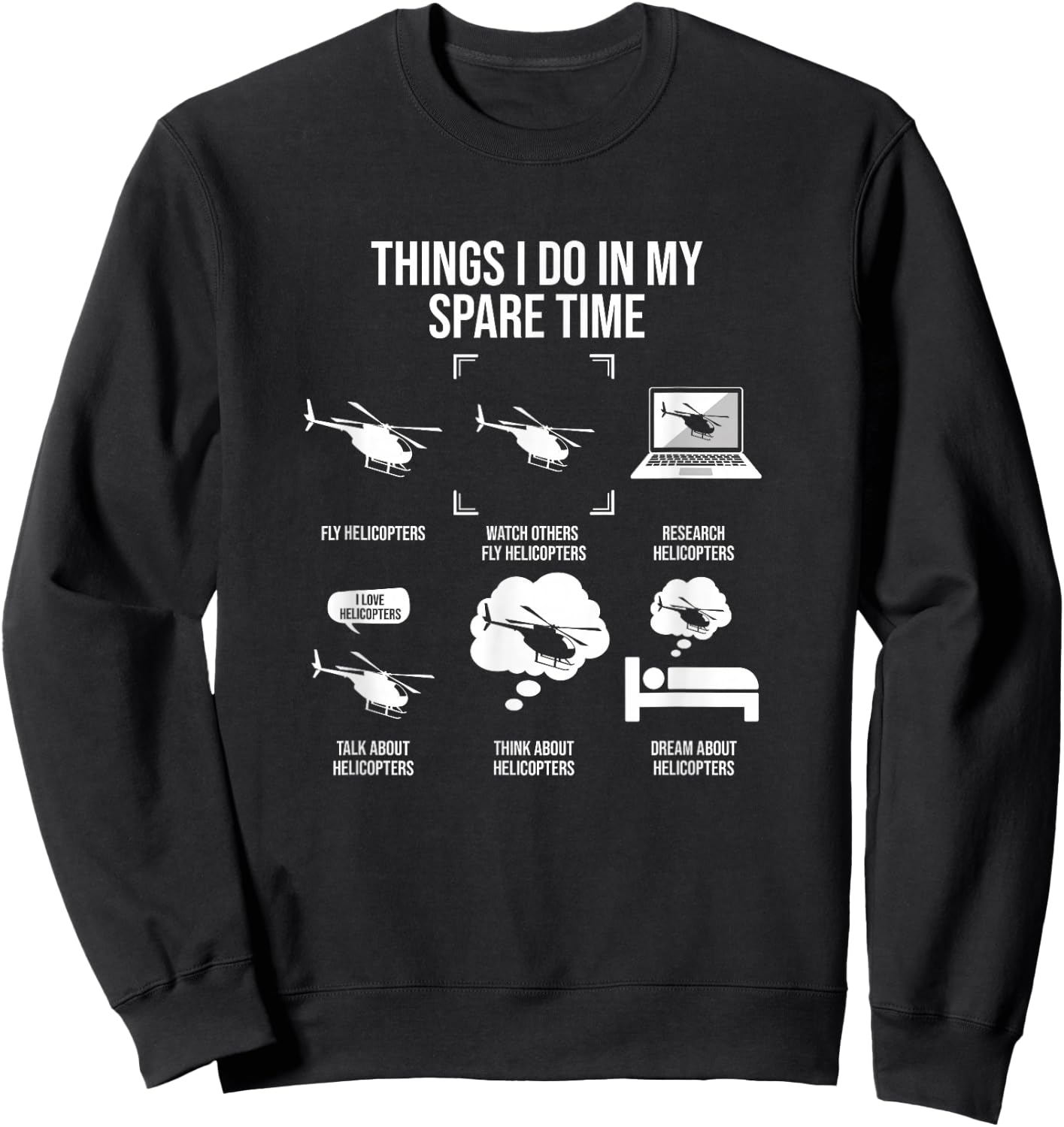Things I Do In My Spare Time, Helicopter Pilot Sweatshirt - Sweatshirt | Black