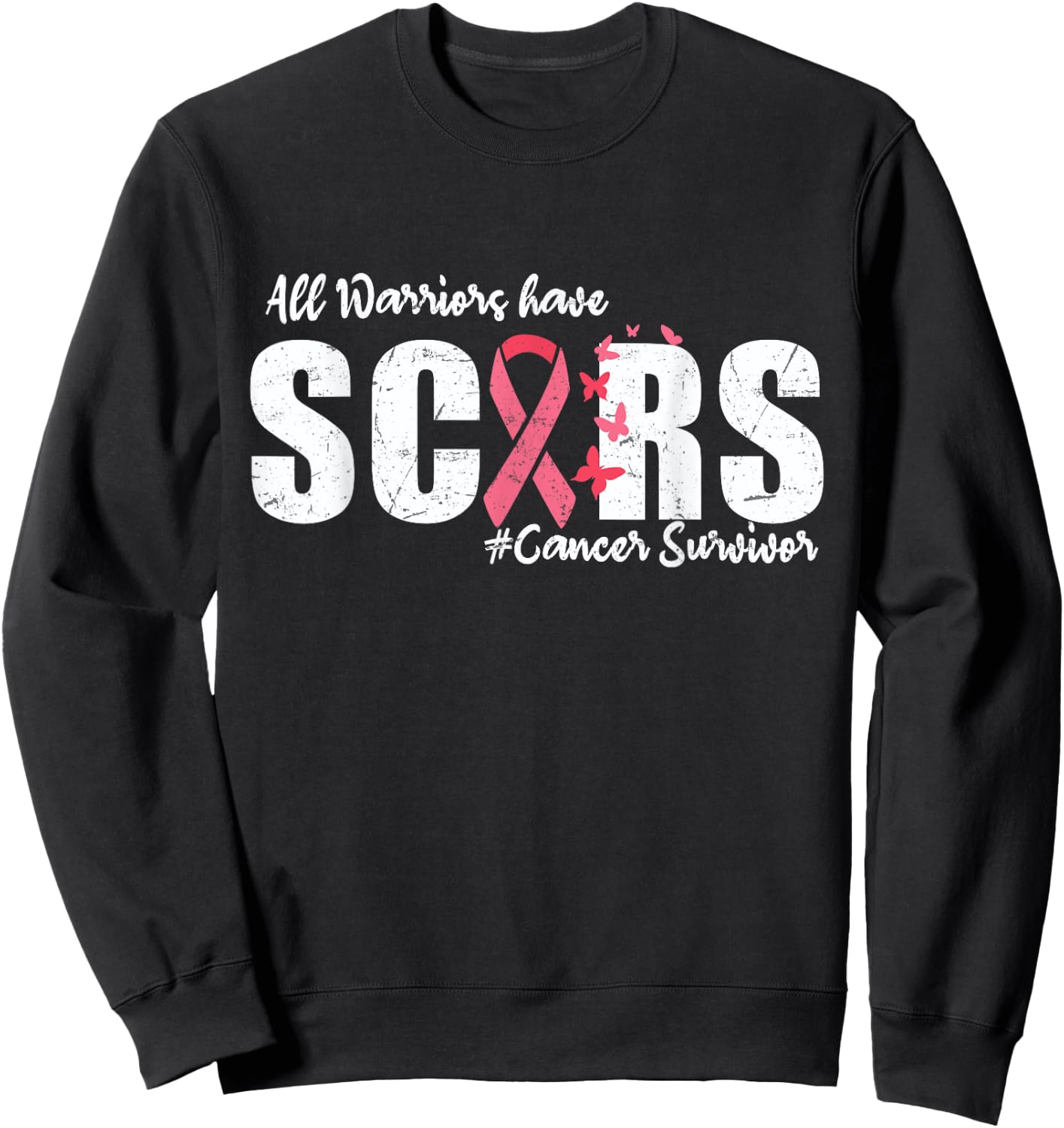 All Warriors Have Scars Cancer Survivor Breast Cancer Women Sweatshirt - Sweatshirt | Black