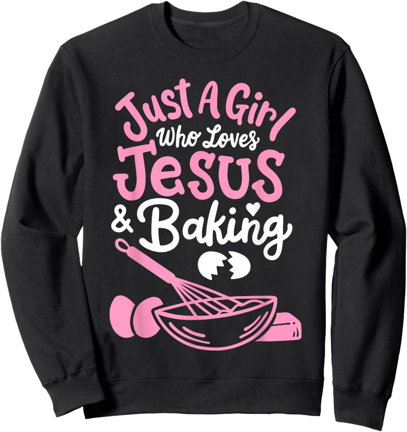 Baking Baker Bakery Just A Girl Who Loves Baking Sweatshirt - Sweatshirt | Black