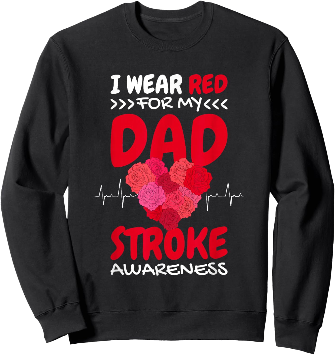 I Wear Red For My Dad Stroke Awareness, Stroke Awareness Sweatshirt - Sweatshirt | Black