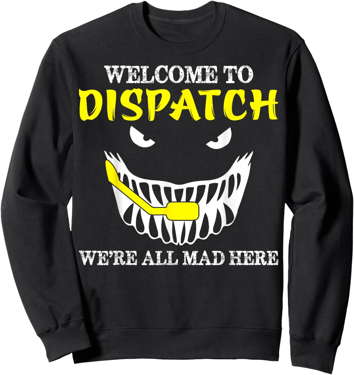Welcome To Dispatch Funny 911 Dispatch Halloween Spooky Sweatshirt - Sweatshirt | Black