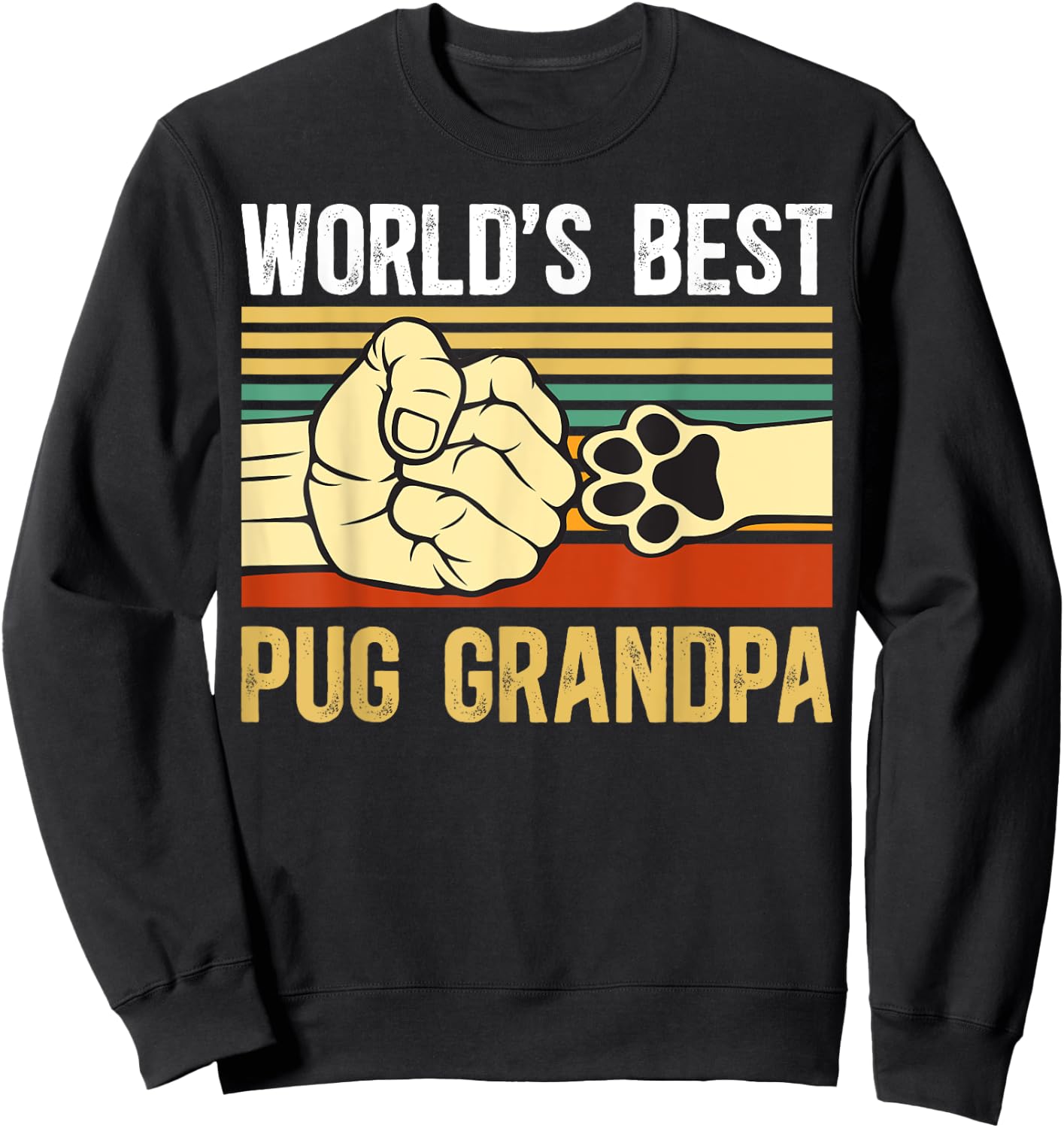World's Best Pug Grandpa Of A Pug Grandfather Sweatshirt - Sweatshirt | Black