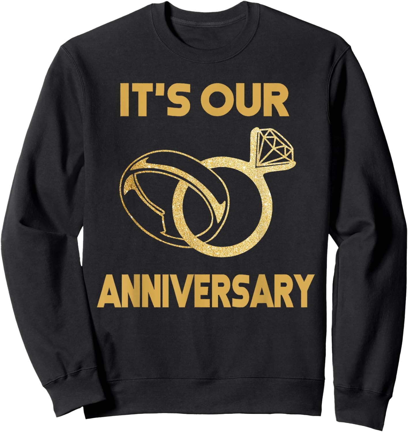 It'S Our Anniversary Wedding Love you Wife Husband Sweatshirt - Sweatshirt | Black