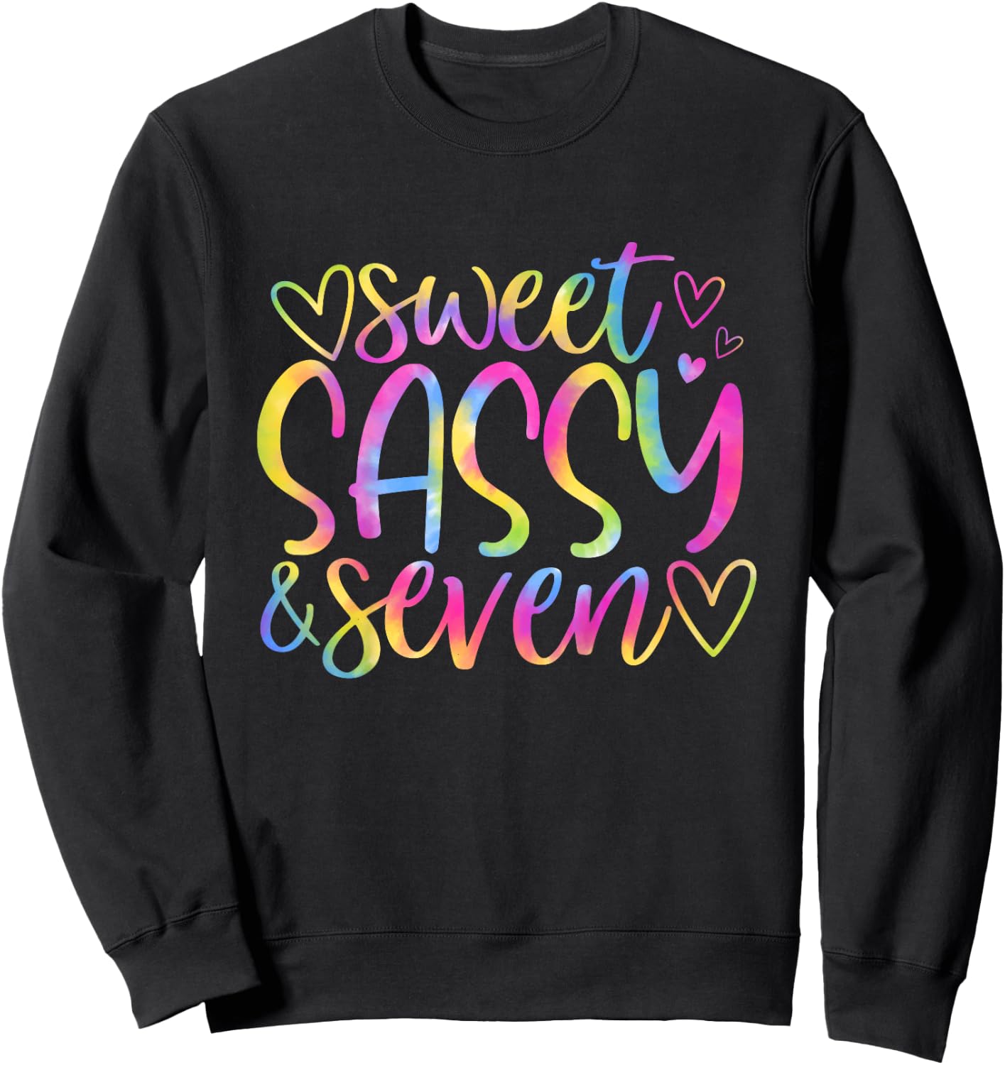 7th Birthday Sweet Sassy and Seven Girls 7 Years Old Tie Dye Sweatshirt - Sweatshirt | Black