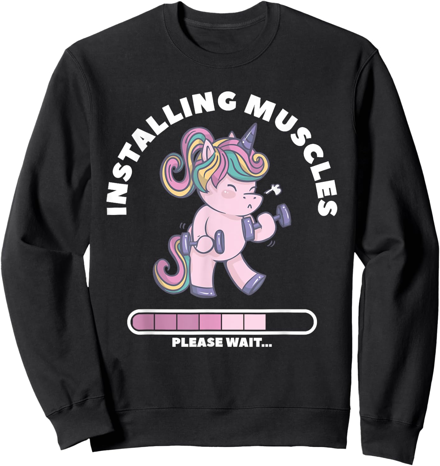 Installing Muscles Please Wait Unicorn Weightlifing Fitness Sweatshirt - Sweatshirt | Black