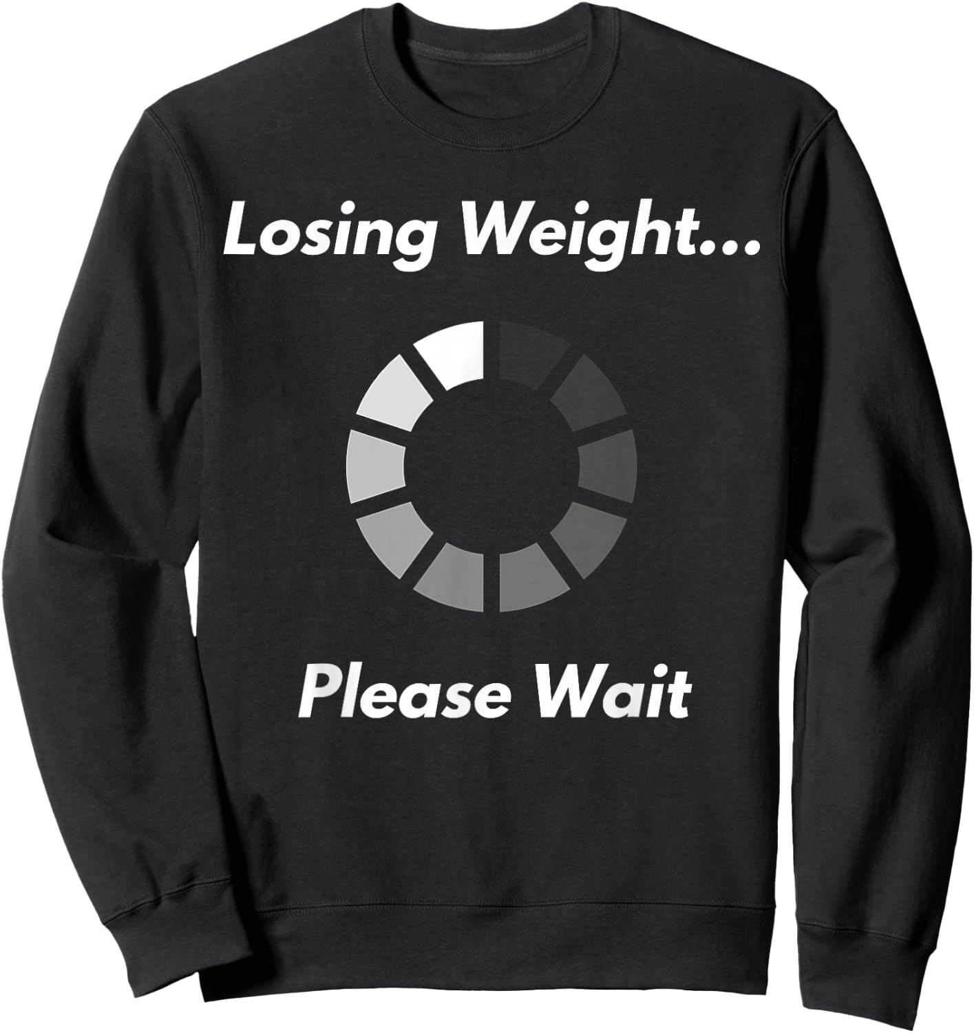 Funny Motivation Diet Workout Weight Loss In Progress Sweatshirt - Sweatshirt | Black