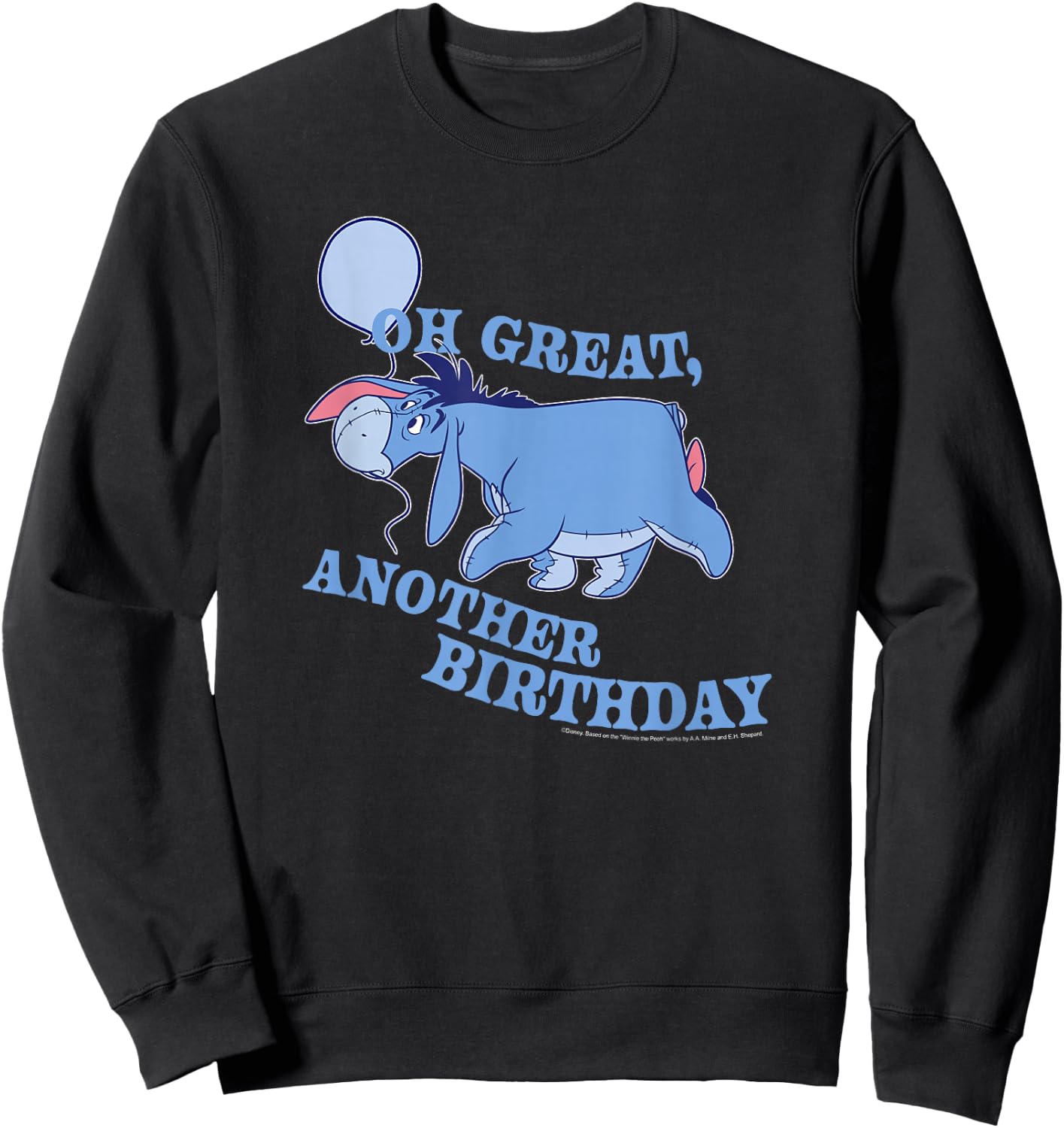 Disney Winnie The Pooh Eeyore Oh Great Another Birthday Sweatshirt - Sweatshirt | Black
