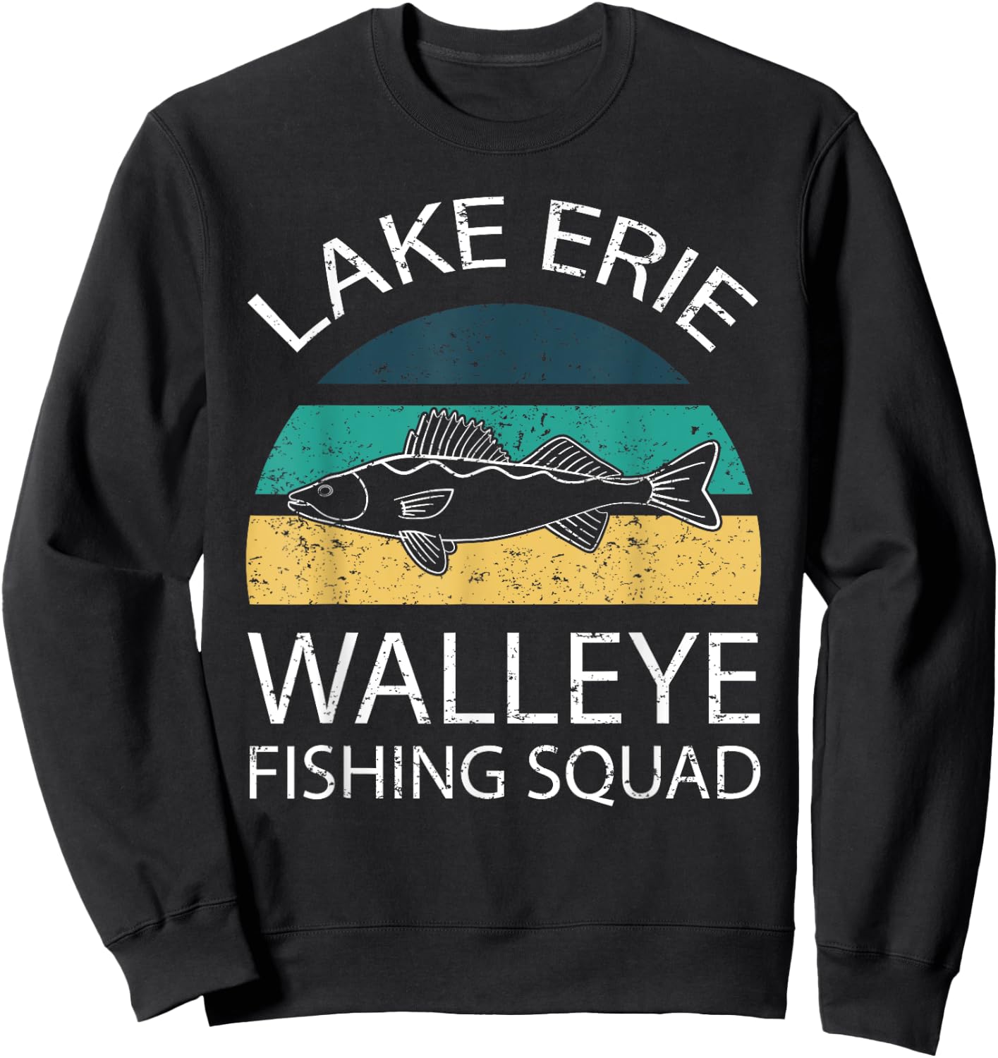 Walleye Fishing Squad Tournament Fishing Lake Erie Sweatshirt - Sweatshirt | Black