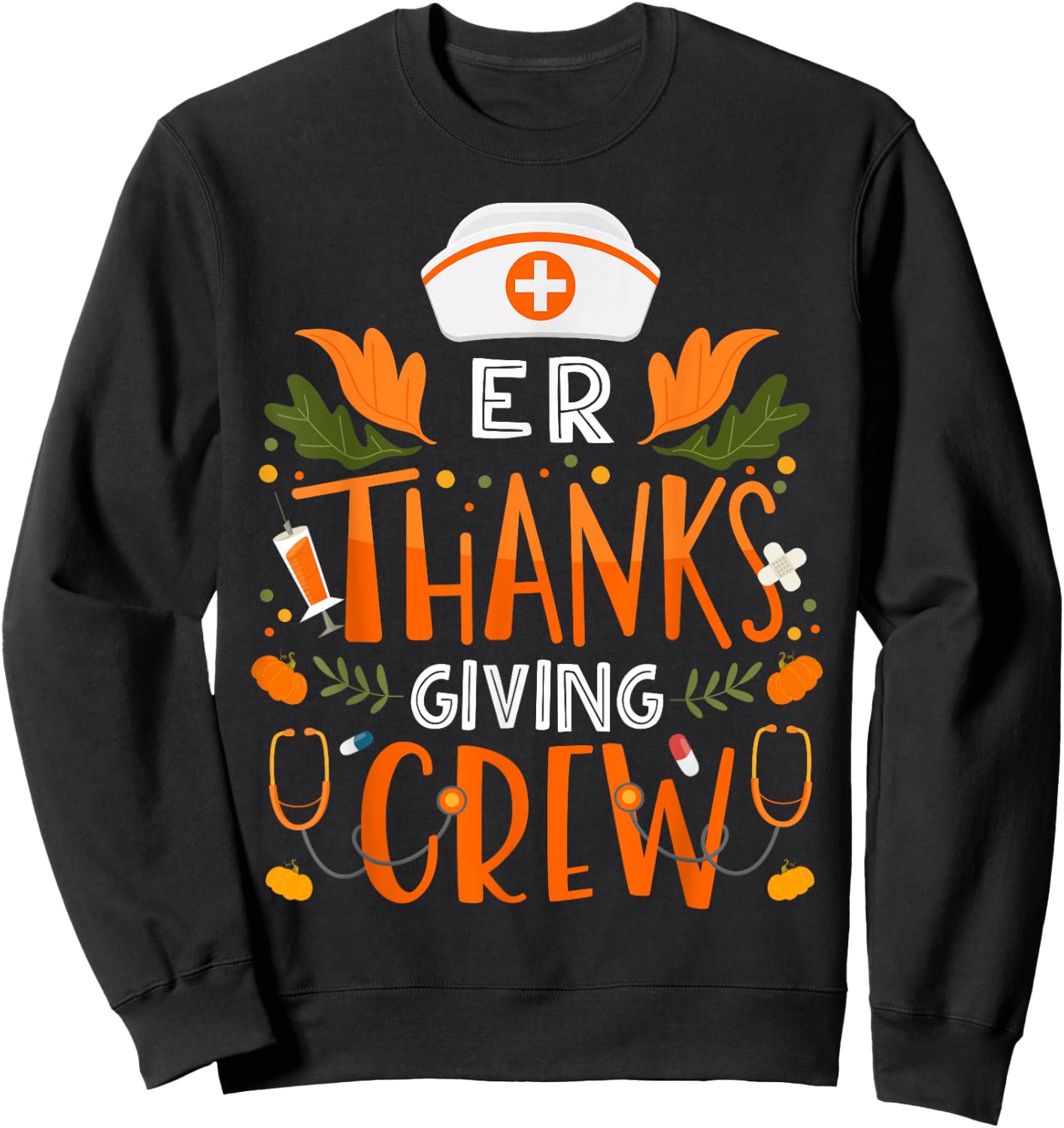 ER Thanksgiving Nurse Crew Thanksgiving Emergency Nurses Sweatshirt - Sweatshirt | Black