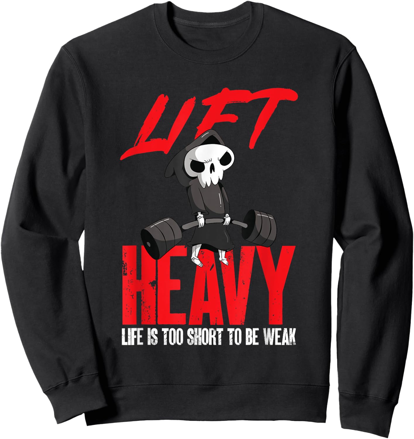 Lift heavy, life is too short to be weak Sweatshirt - Sweatshirt | Black